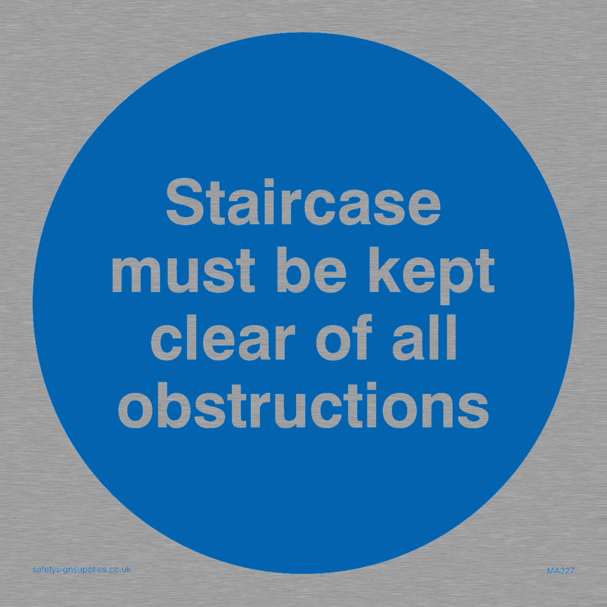 Viking Signs MA227-S10-MS "Staircase Must Be Kept Clear Of All Obstructions" Sign, Marine Grade Stainless Steel, 100 mm H x 100 mm W