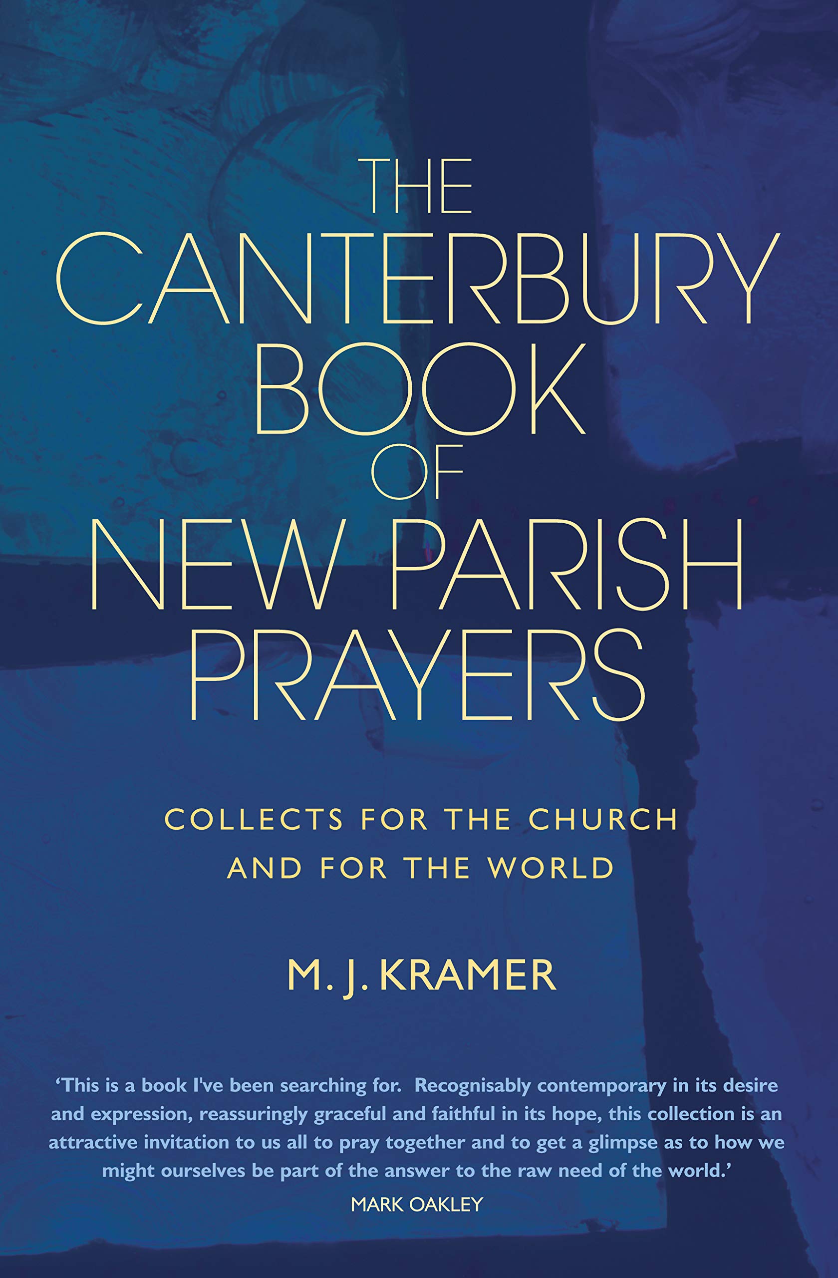 The Canterbury Book of New Parish Prayers: Collects for the church and for the world