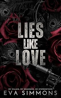 Lies Like Love (Twisted Roses Book 1) - Kindle edition by Simmons, Eva