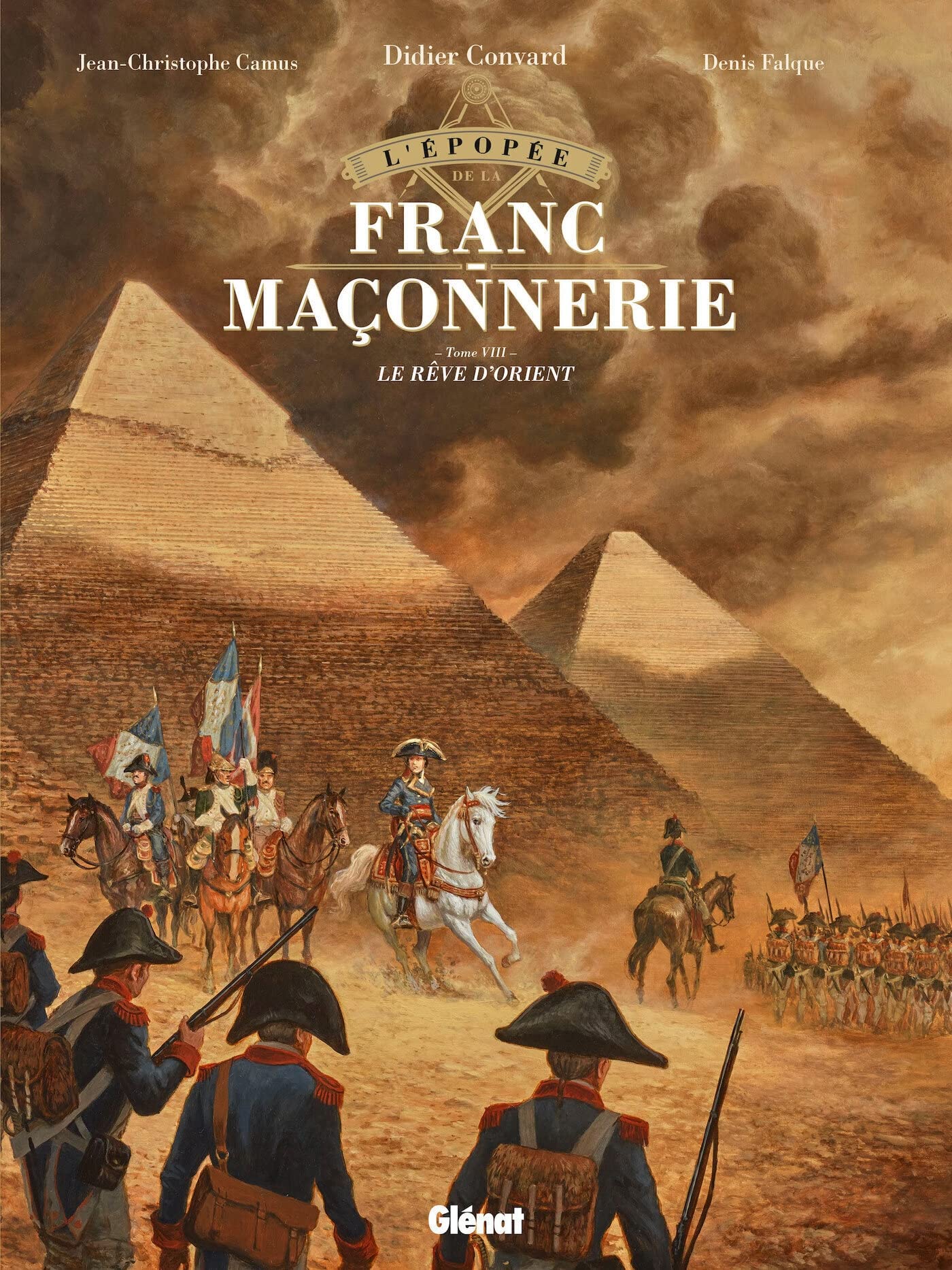 L'Épopée de la franc-maçonnerie - Tome 08: Le rêve d'orient