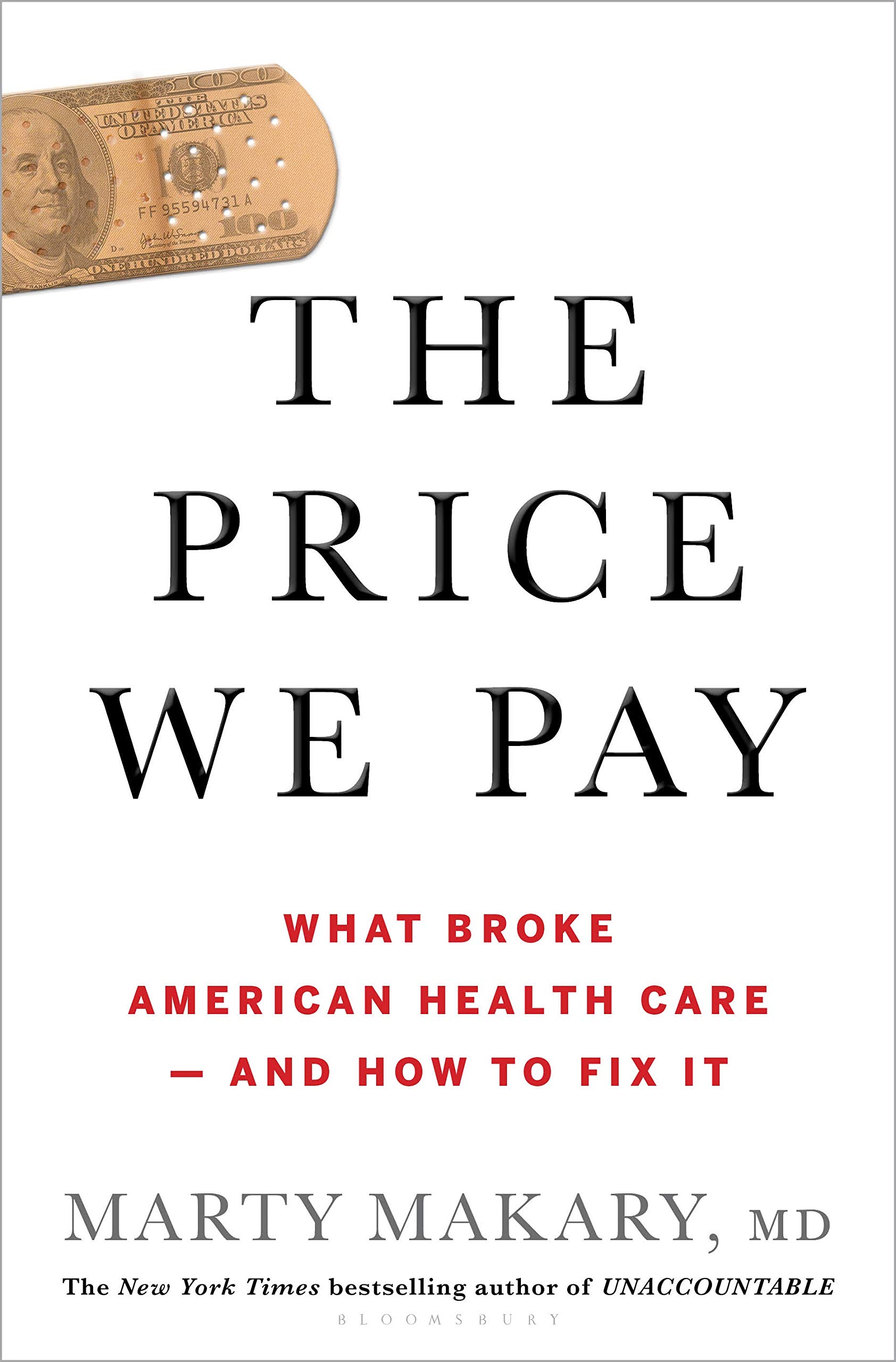 The Price We Pay : What Broke American Health Care--and How to Fix It