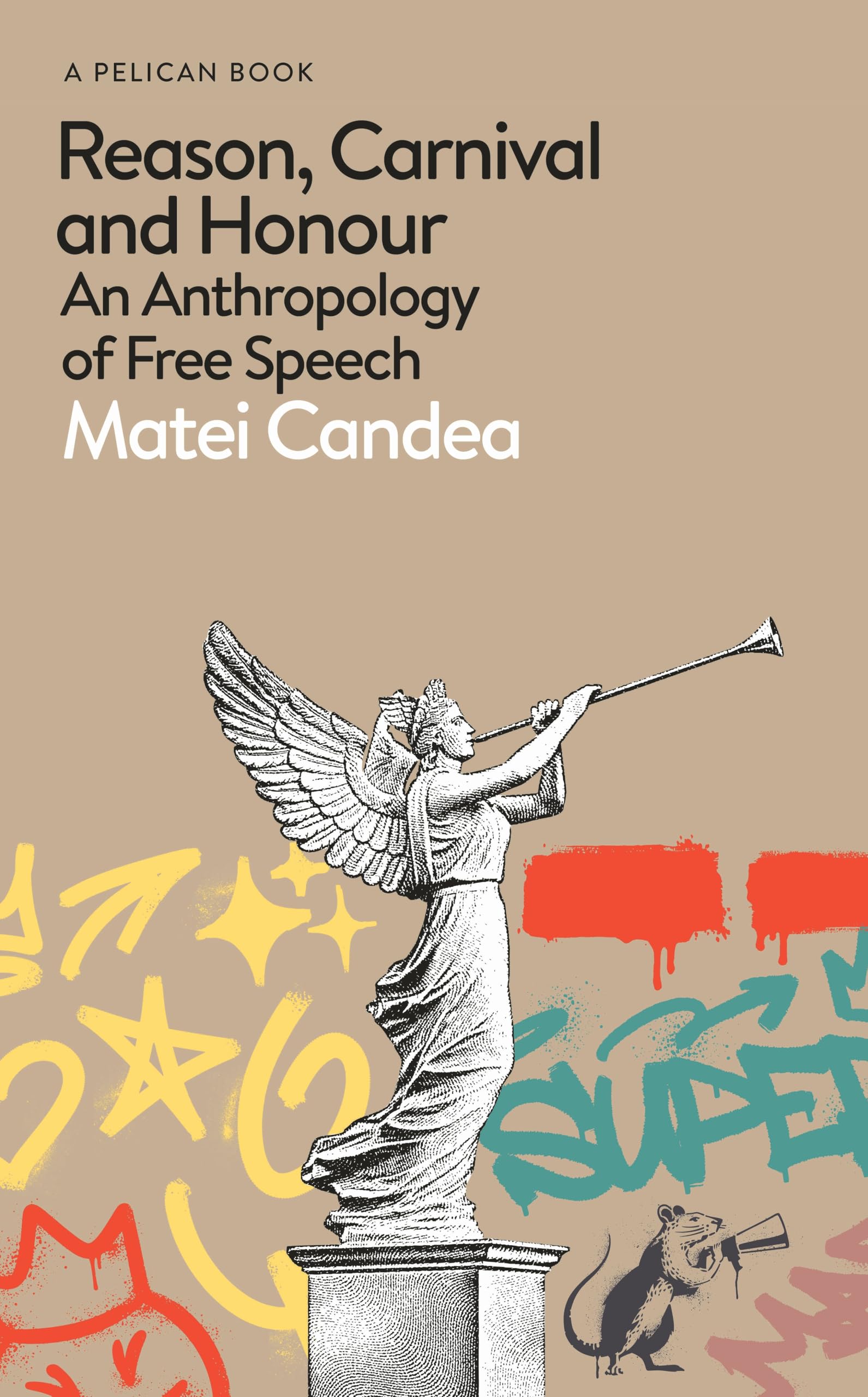 Reason, Carnival and Honour: An Anthropology of Free Speech