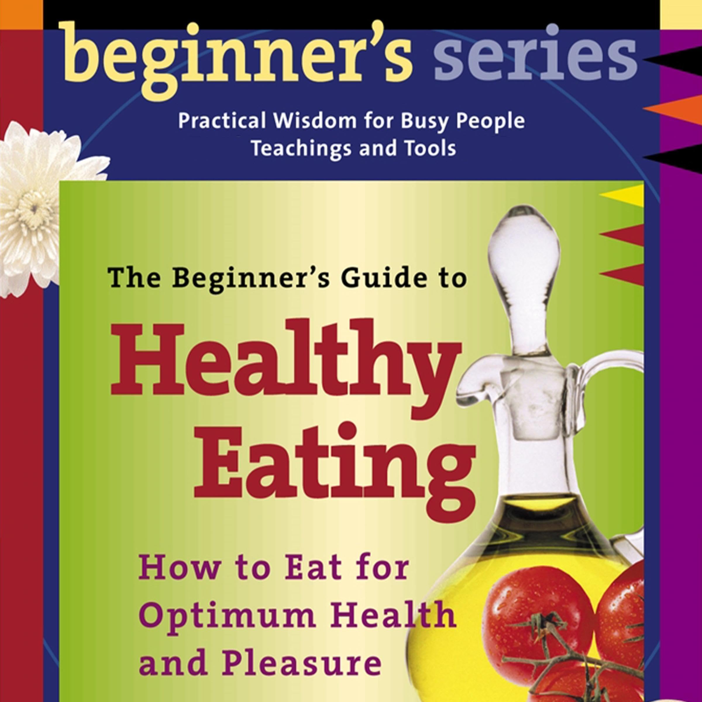 Cover art for The Beginner’s Guide to Healthy Eating