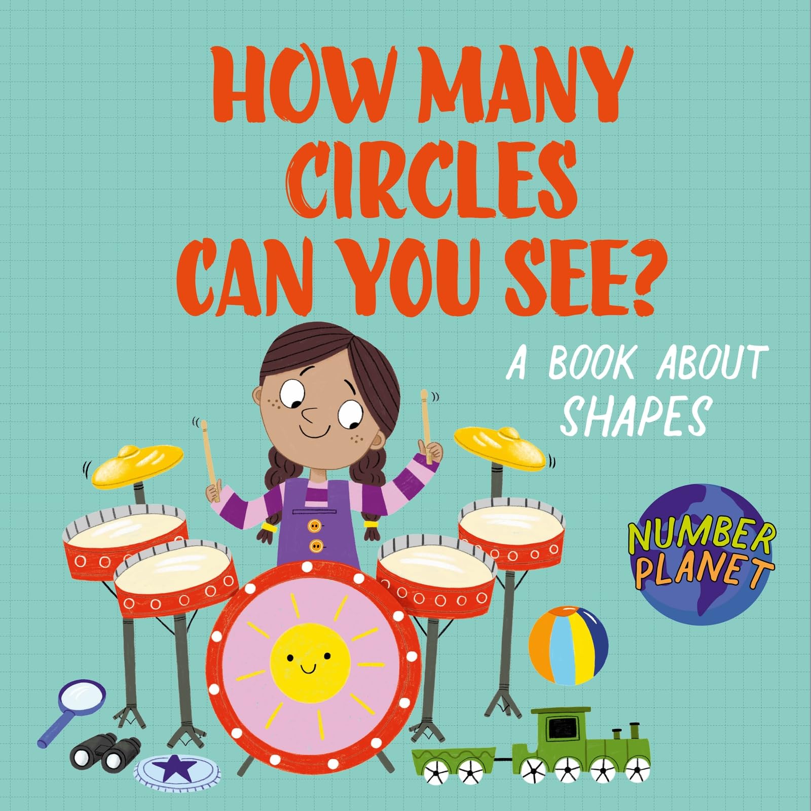 How Many Circles Can You See?: A book about shapes (Number Planet)