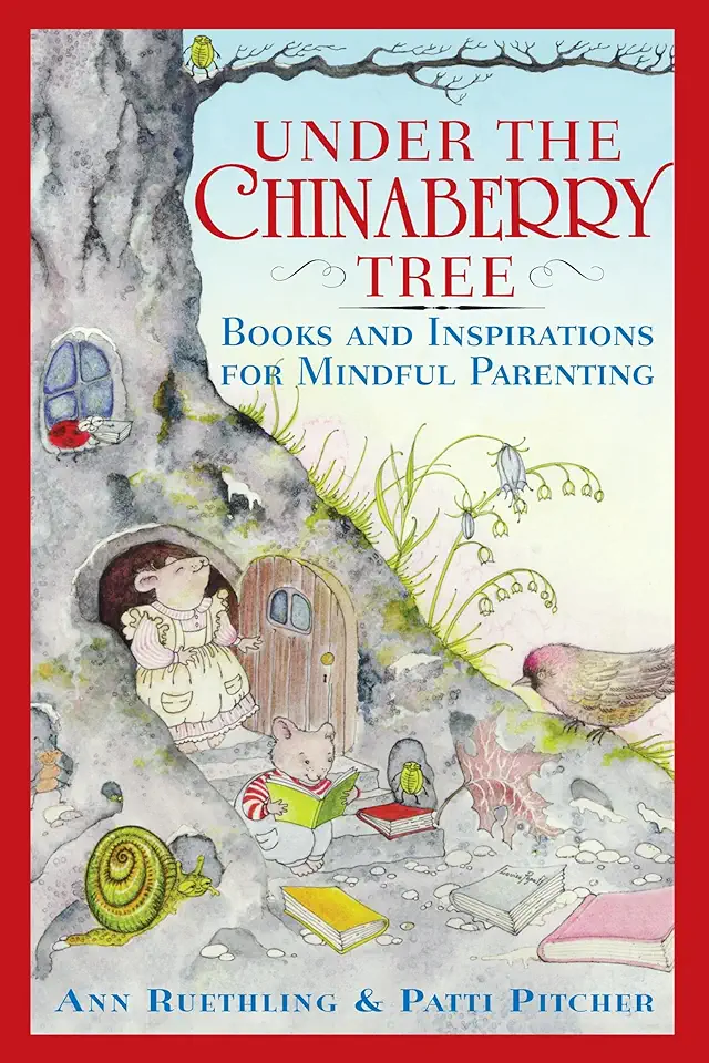 Under the Chinaberry Tree — Mindful Parenting