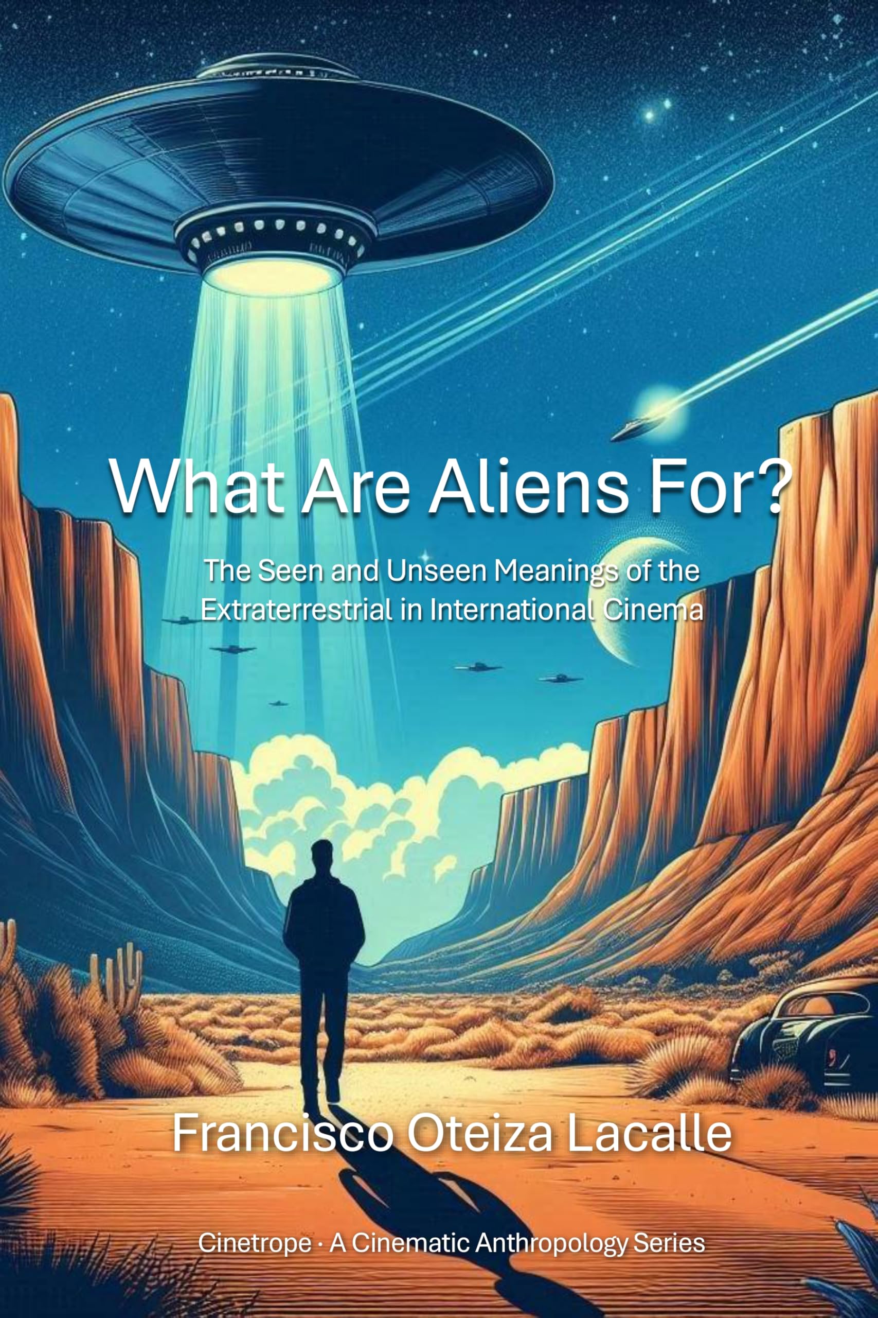 What are aliens for? Livre Cinéma Science-Fiction Extraterrestre Imagination Cinetrope Anglais