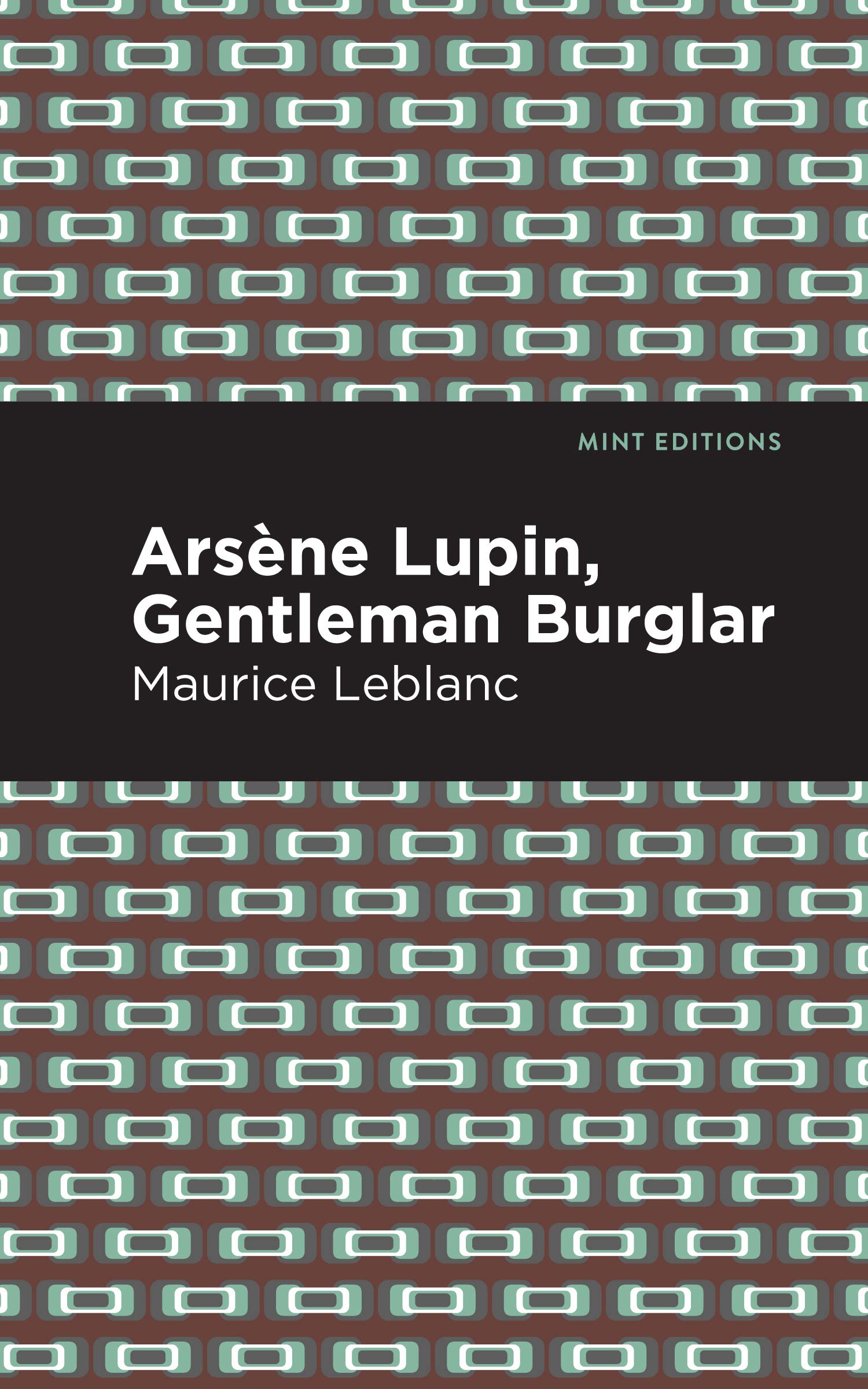 Arsene Lupin: The Gentleman Burglar (Mint Editions (Crime, Thrillers and Detective Work))