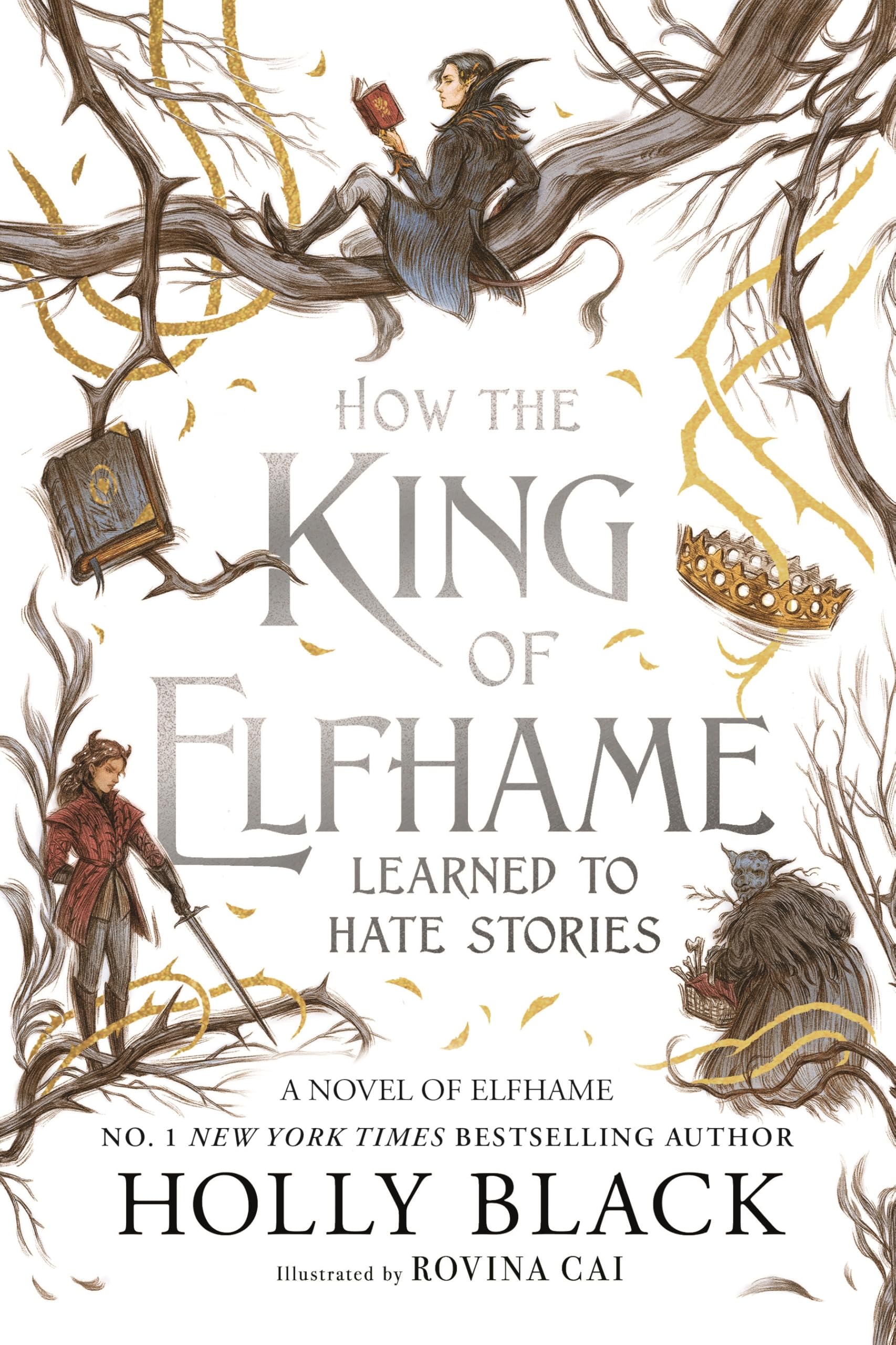 How the King of Elfhame Learned to Hate Stories (The Folk of the Air series): a stunning full colour edition set in the faerie world of Elfhame (English Edition)