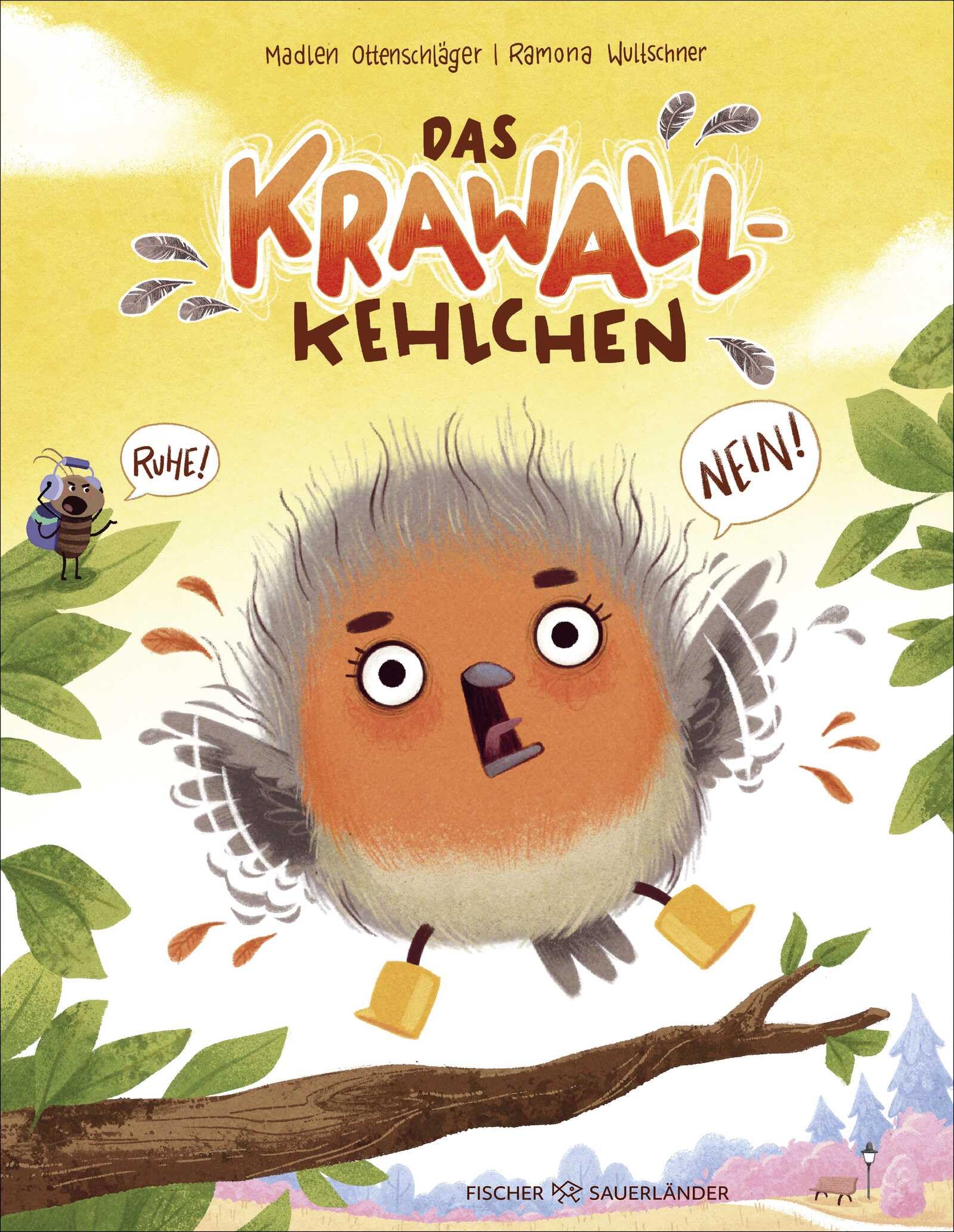 Das Krawallkehlchen: Humorvolles Bilderbuch über starke Gefühle für Kinder ab 4 Jahren (Mit Gefühlsrad)