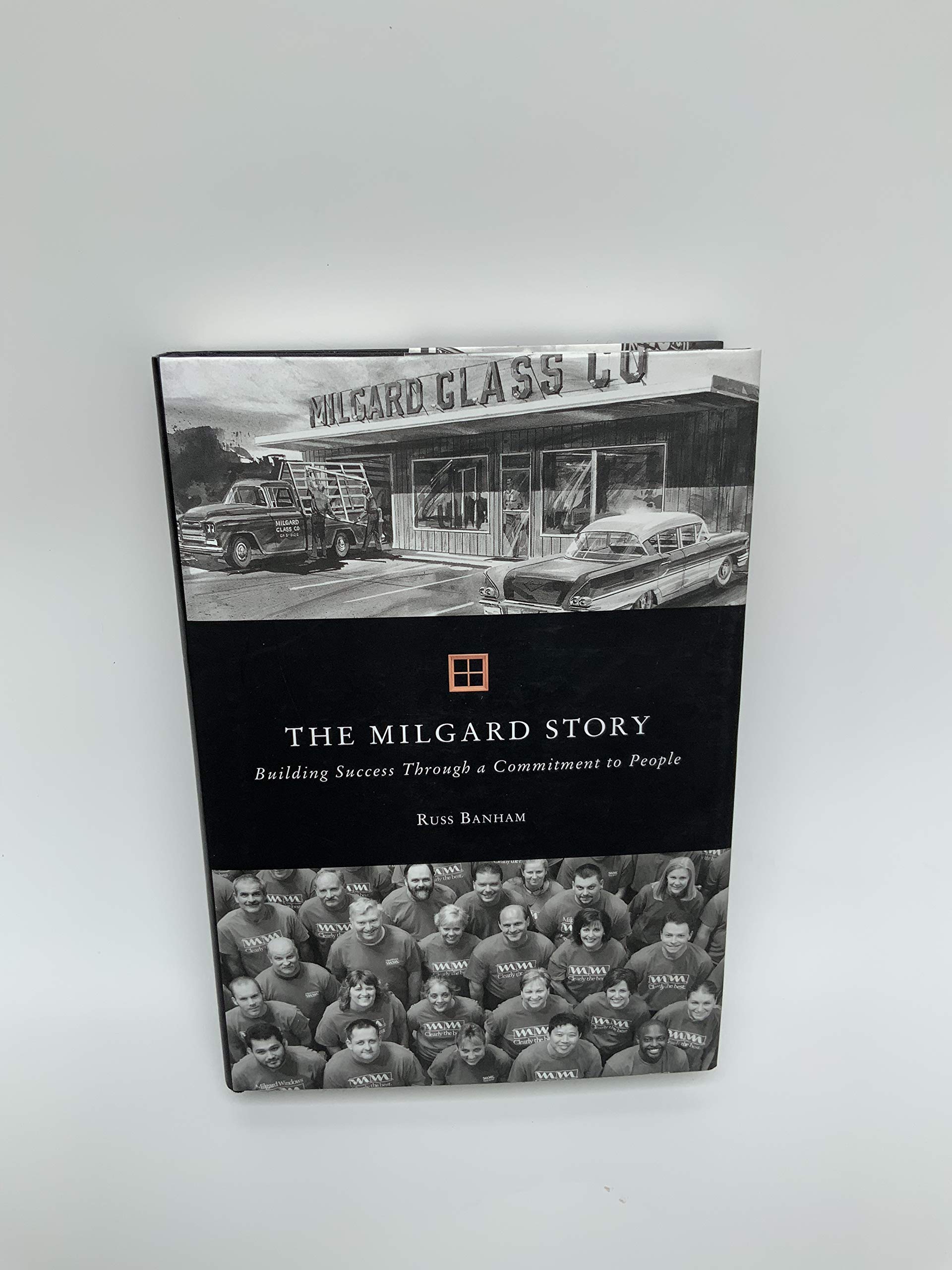 Title: THE MILGARD STORY Building Success Through a Commi
