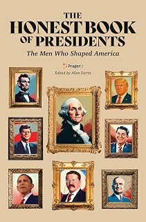 The Honest Book of Presidents by PragerU: Fact-Driven Stories of America's 45 Leaders & Their Legacies