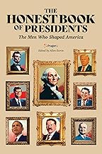 The Honest Book of Presidents: The Men Who Shaped America