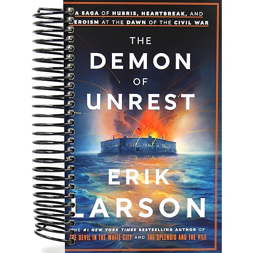 The Demon of Unrest: A Saga of Hubris, Heartbreak, and Heroism at the Dawn of the Civil War