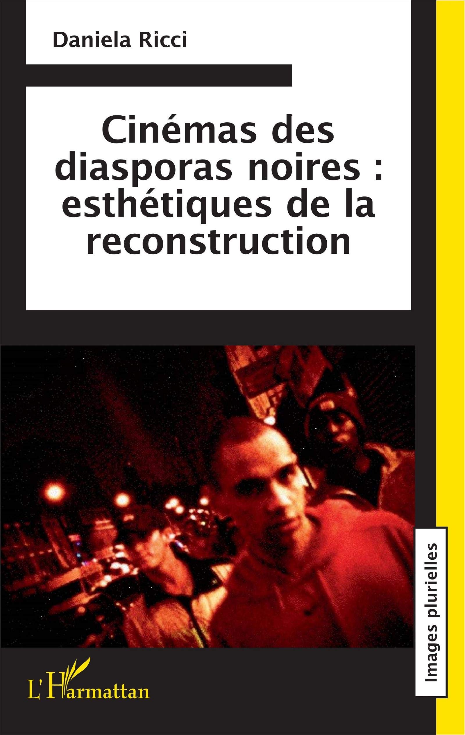 Cinémas des diasporas noires et esthétiques de la reconstruction : livre d'étude de référence