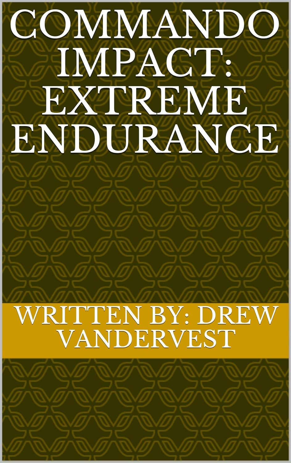 Commando Impact Extreme Endurance eBook vandervest, drew Amazon.in