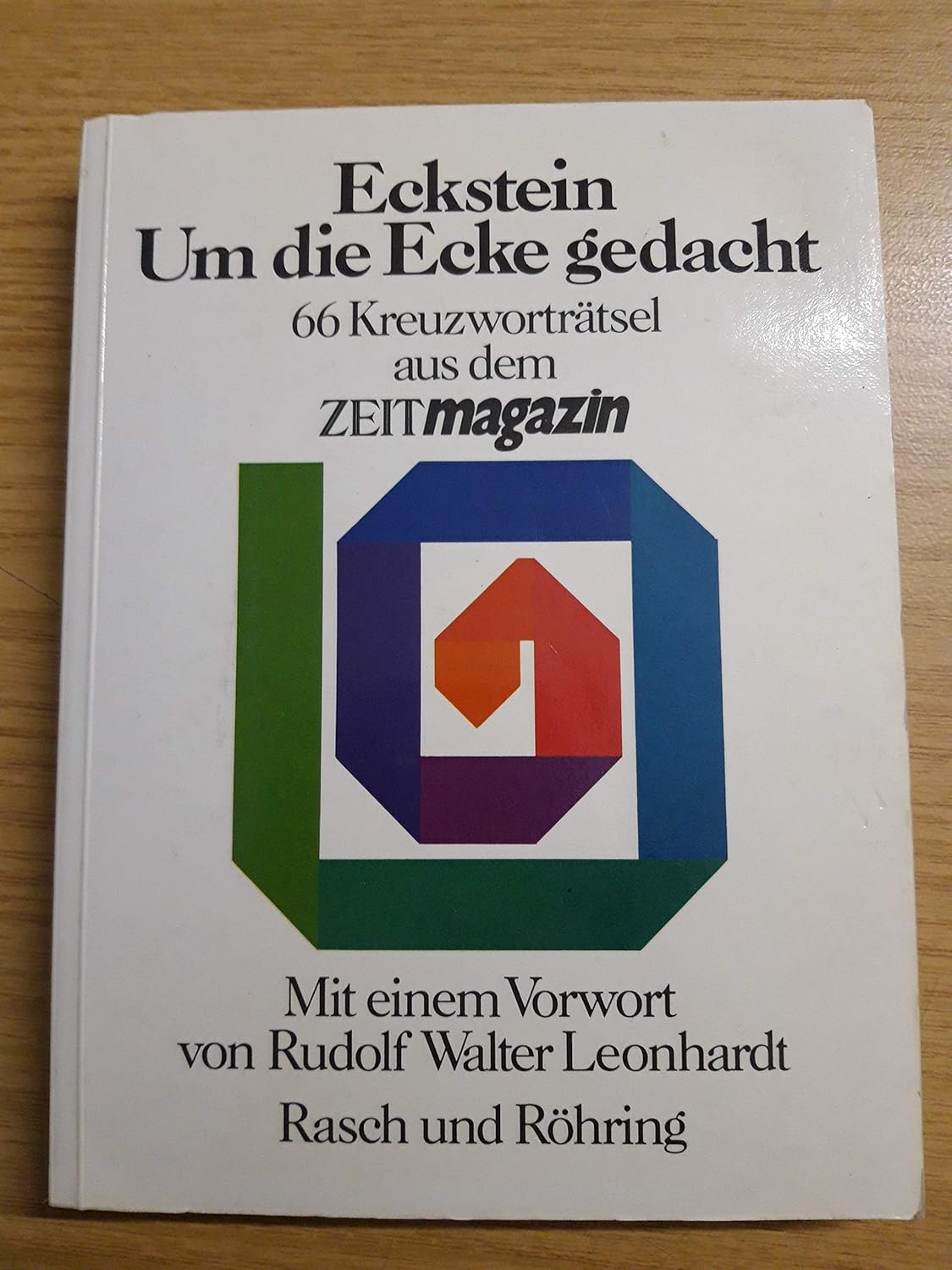 Um die Ecke gedacht I. 66 Kreuzworträtsel aus dem ZEITmagazin Amazon.de Bücher