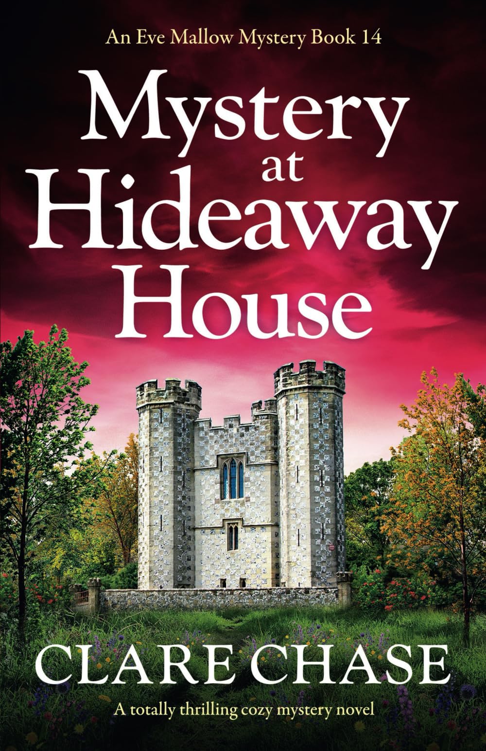 Mystery at Hideaway House: A totally thrilling cozy mystery novel: 14 (An Eve Mallow Mystery)