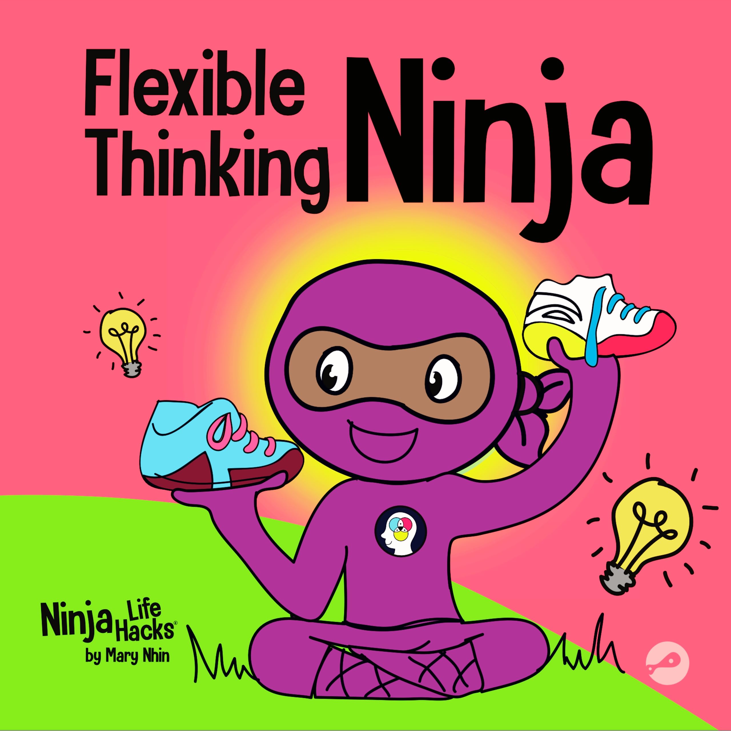 Flexible Thinking Ninja: A Children’s Book About Developing Executive Functioning and Flexible Thinking Skills: 67 (Ninja Life Hacks)