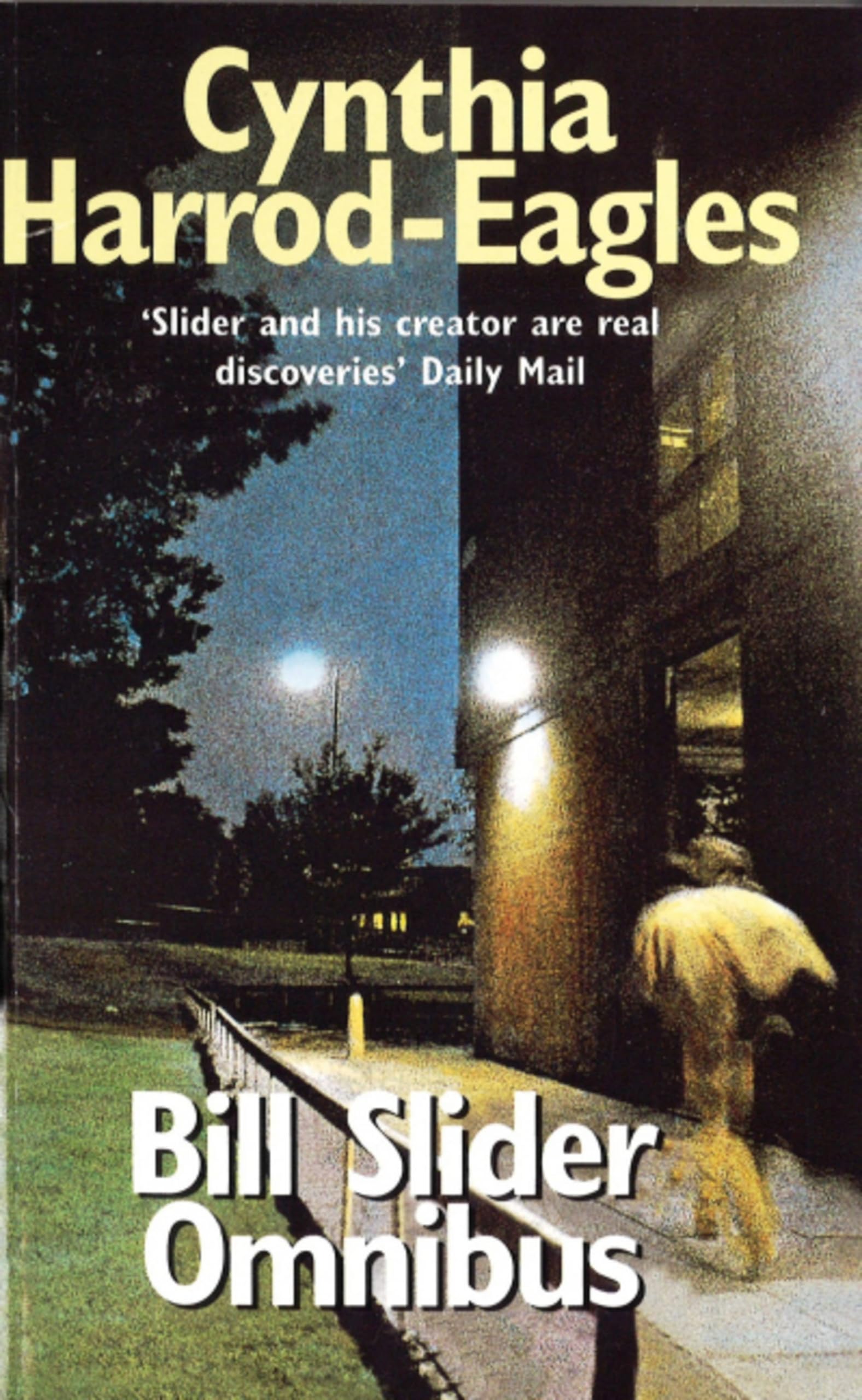 Bill Slider Omnibus: Orchestrated Death/Death Watch/Necrochip By Cynthia Harrod