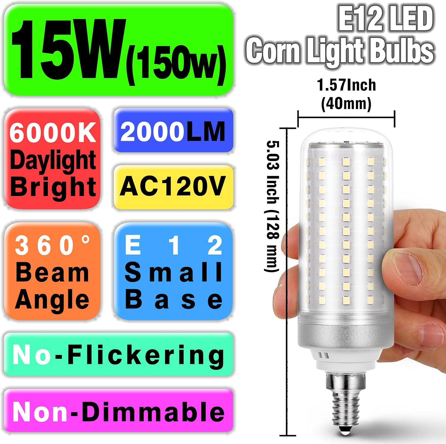 Big 1.57x 5.03 inch, E12 150w Replacement LED Candelabra Bulbs C7,6000K Daylight Bright,2200 lm T6 E12 15W LED Chandelier Light Bulbs for Ceiling Fan Pendant Lighting Floor Lamp,Non-dimmable,4 Pack