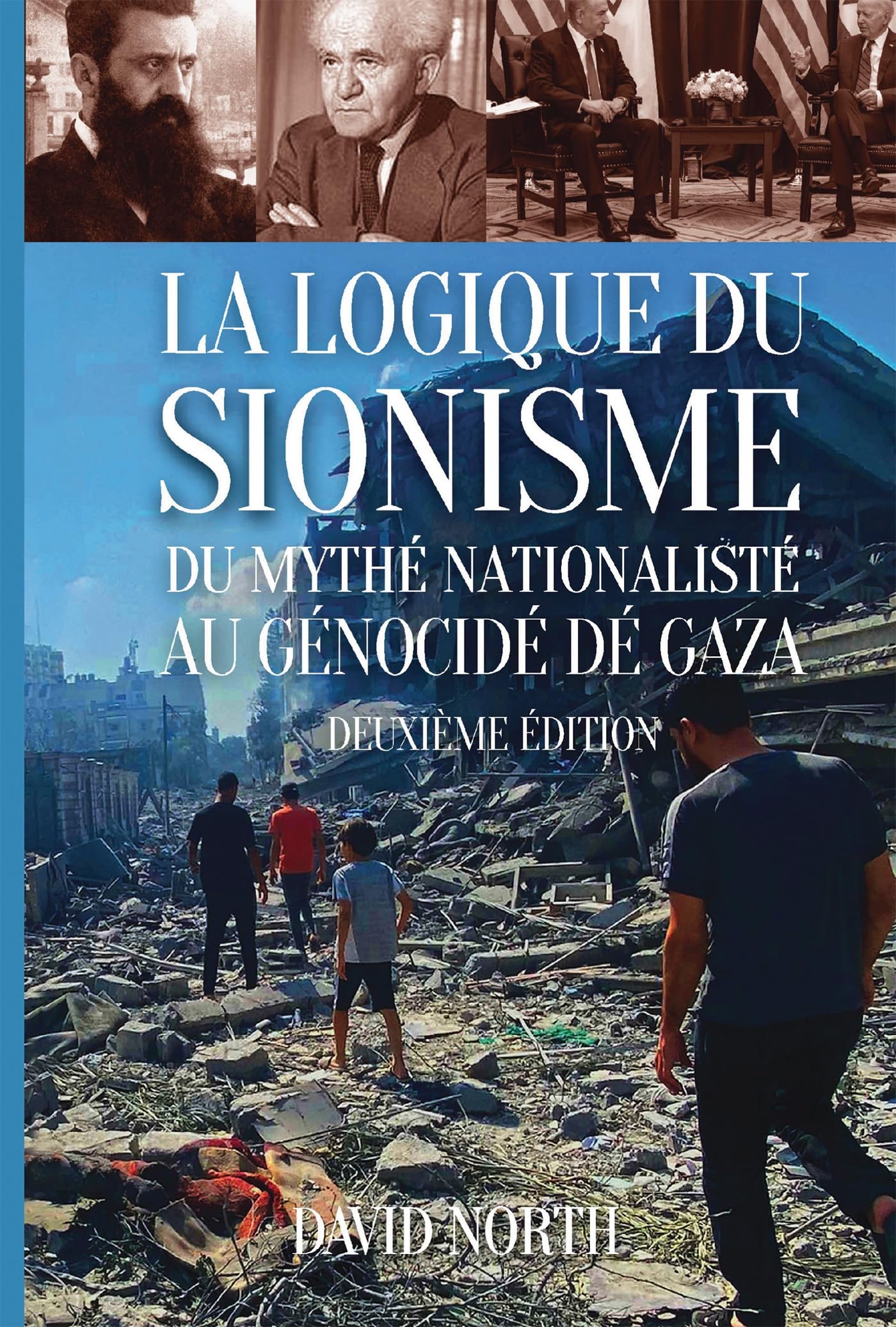 La logique du sionisme: Du mythe nationaliste au génocide à Gaza