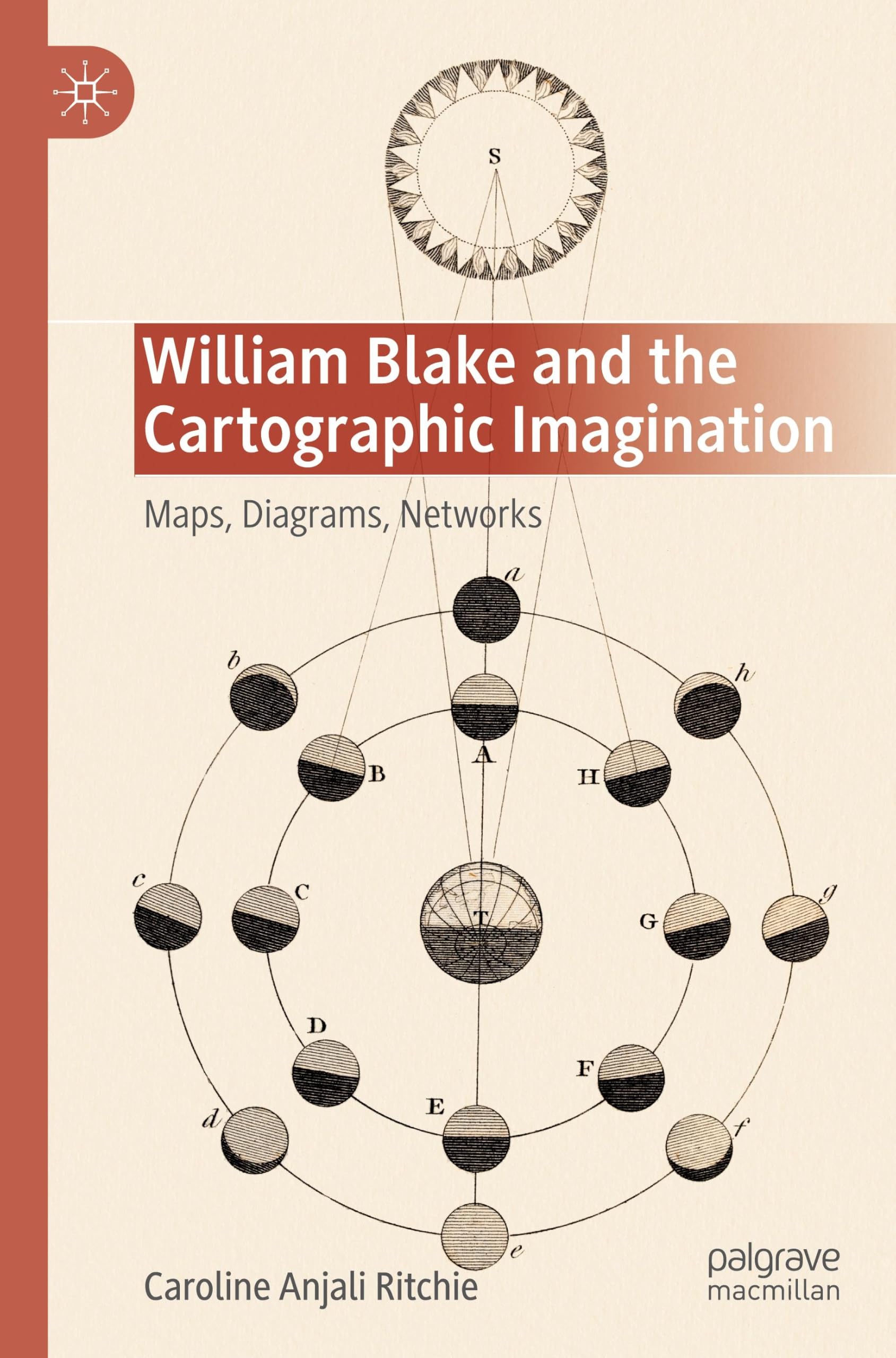 William Blake and the Cartographic Imagination: Maps, Diagrams, Networks