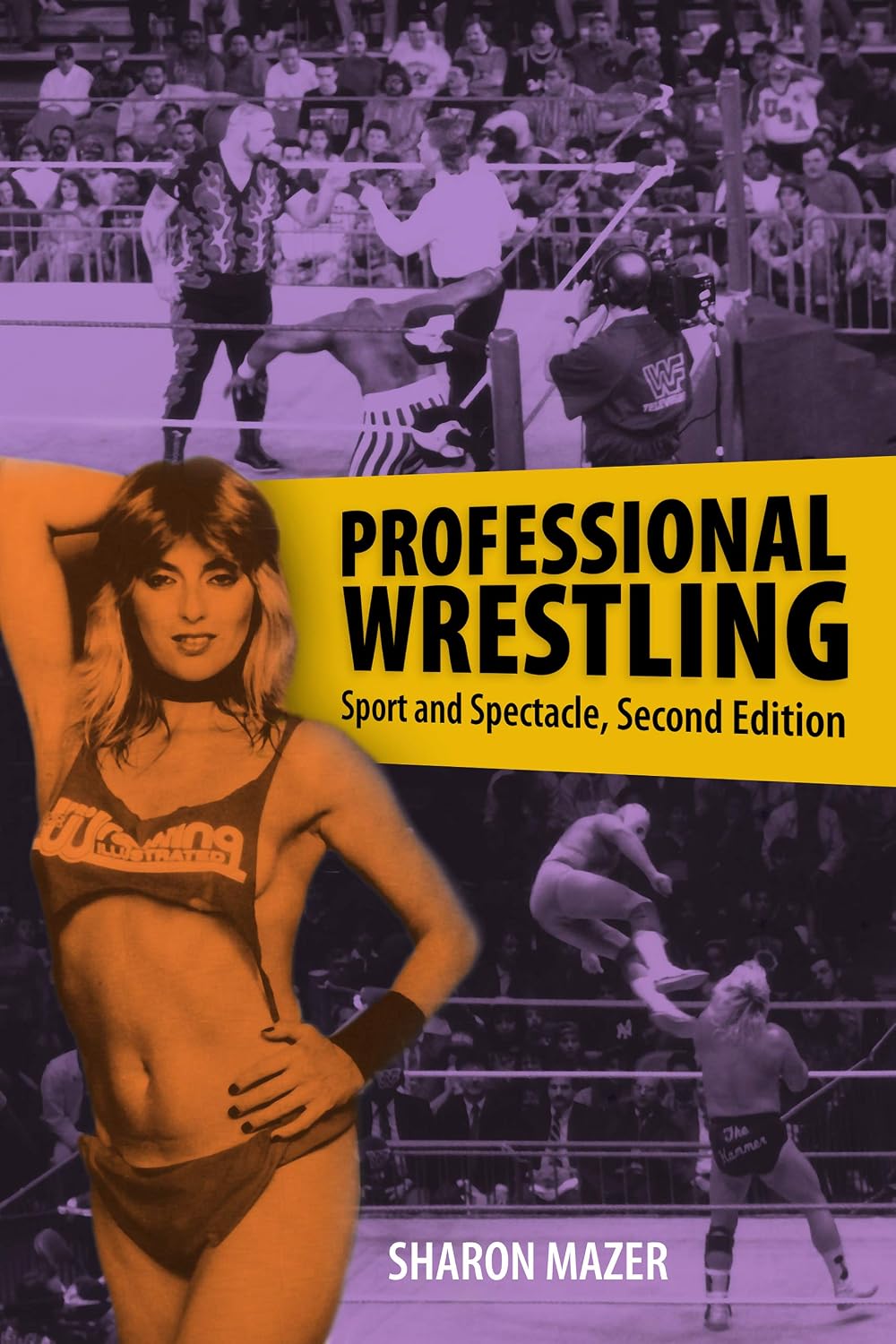 Professional Wrestling: Sport and Spectacle, Second Edition (Performance Studies Series)