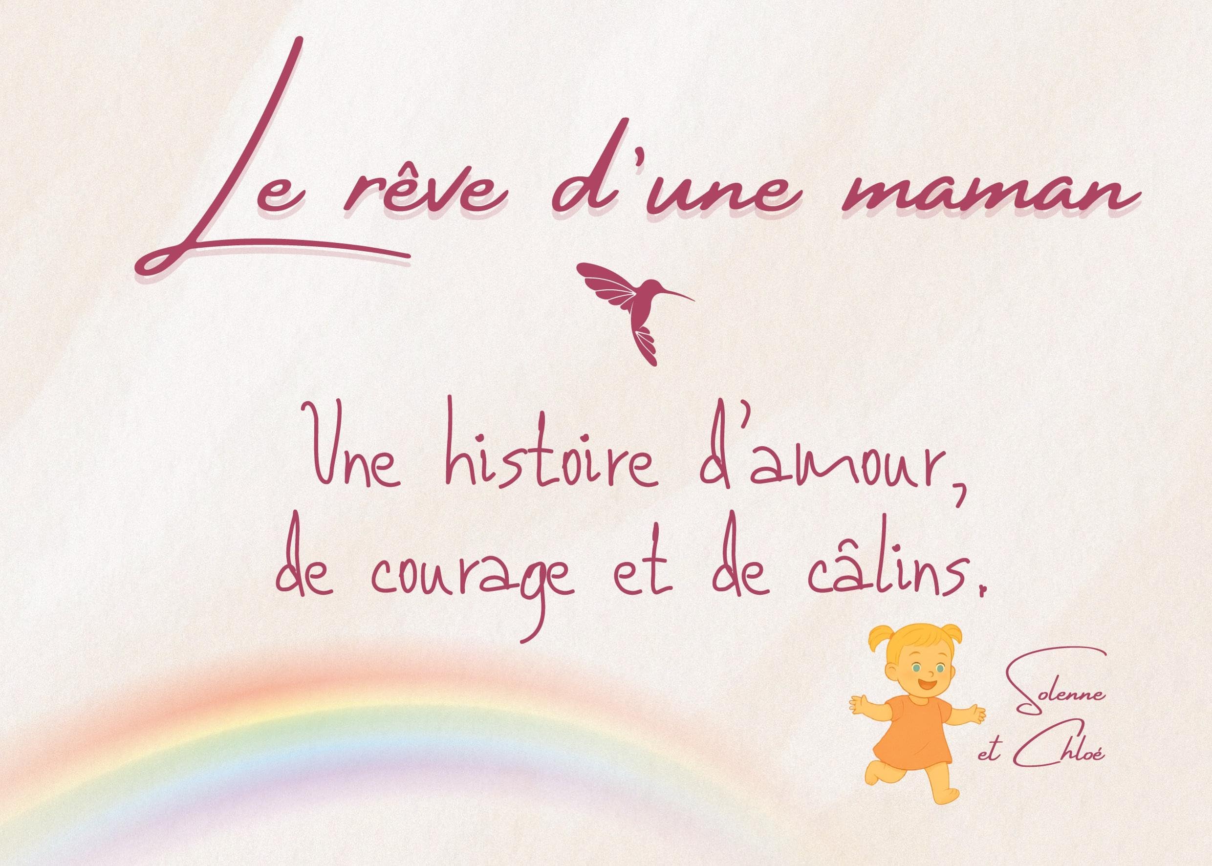 Le rêve d'une maman: Une histoire d'amour, de courage et de câlins.