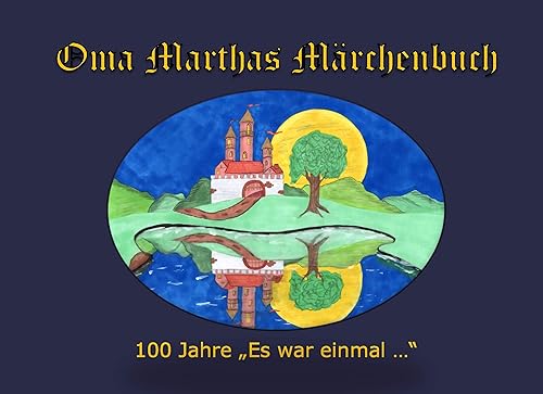 Amazon | Oma Marthas Maerchenbuch: 100 Jahre &amp;quot;Es war einmal&amp;quot; | Kraemer ...