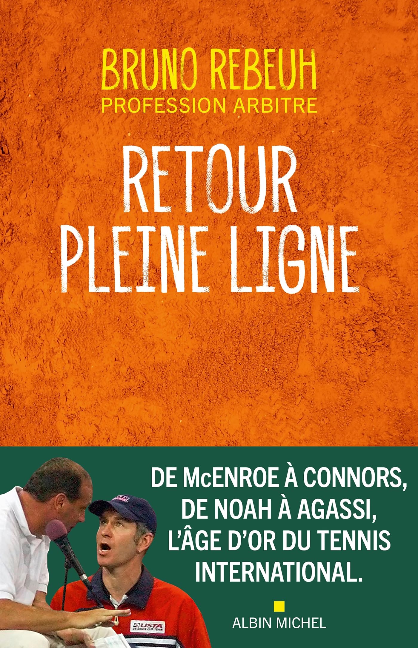 Retour pleine ligne: L'âge d'or du tennis international