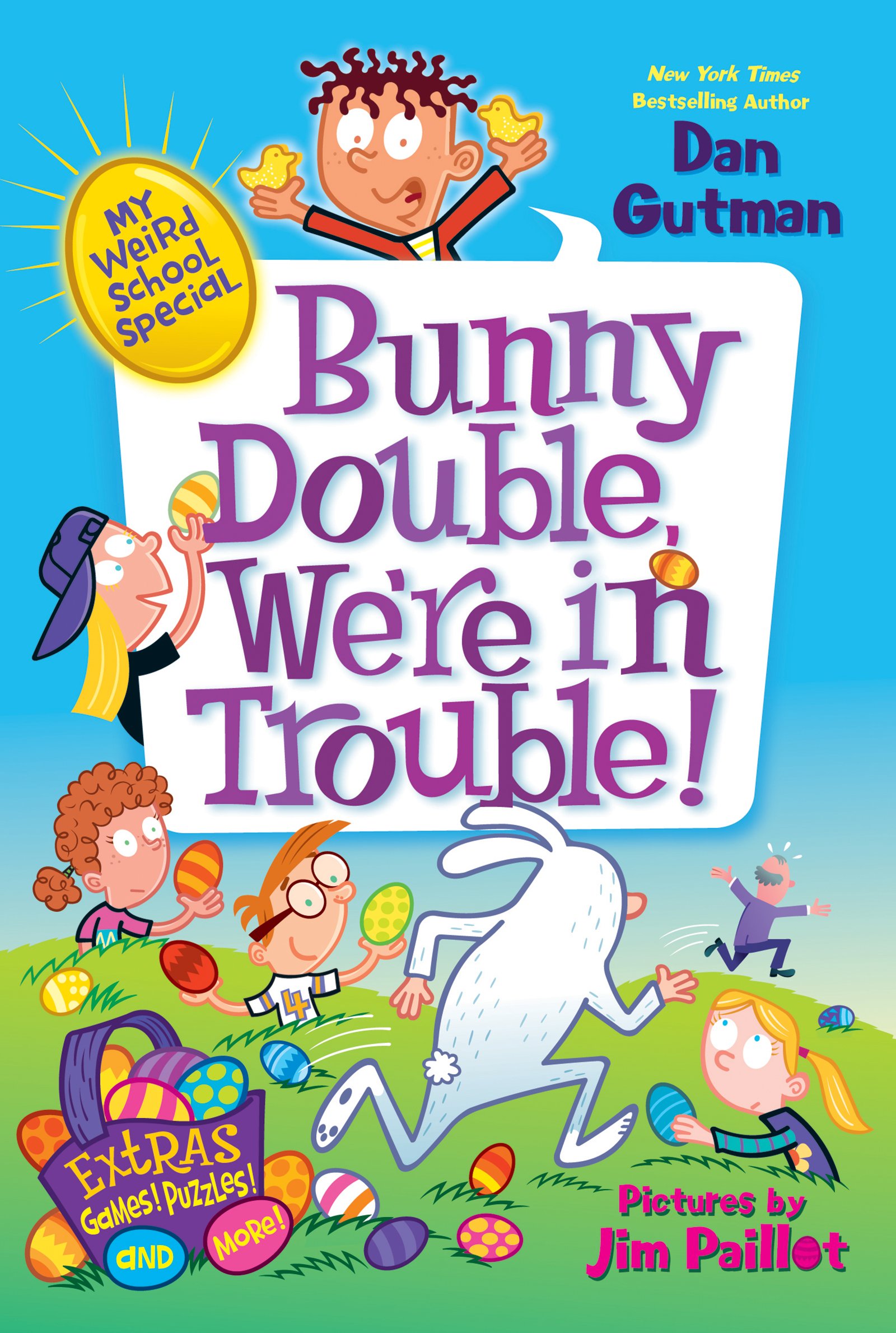 My Weird School Special: Bunny Double, We're in Trouble!: An Easter And Springtime Book For Kids