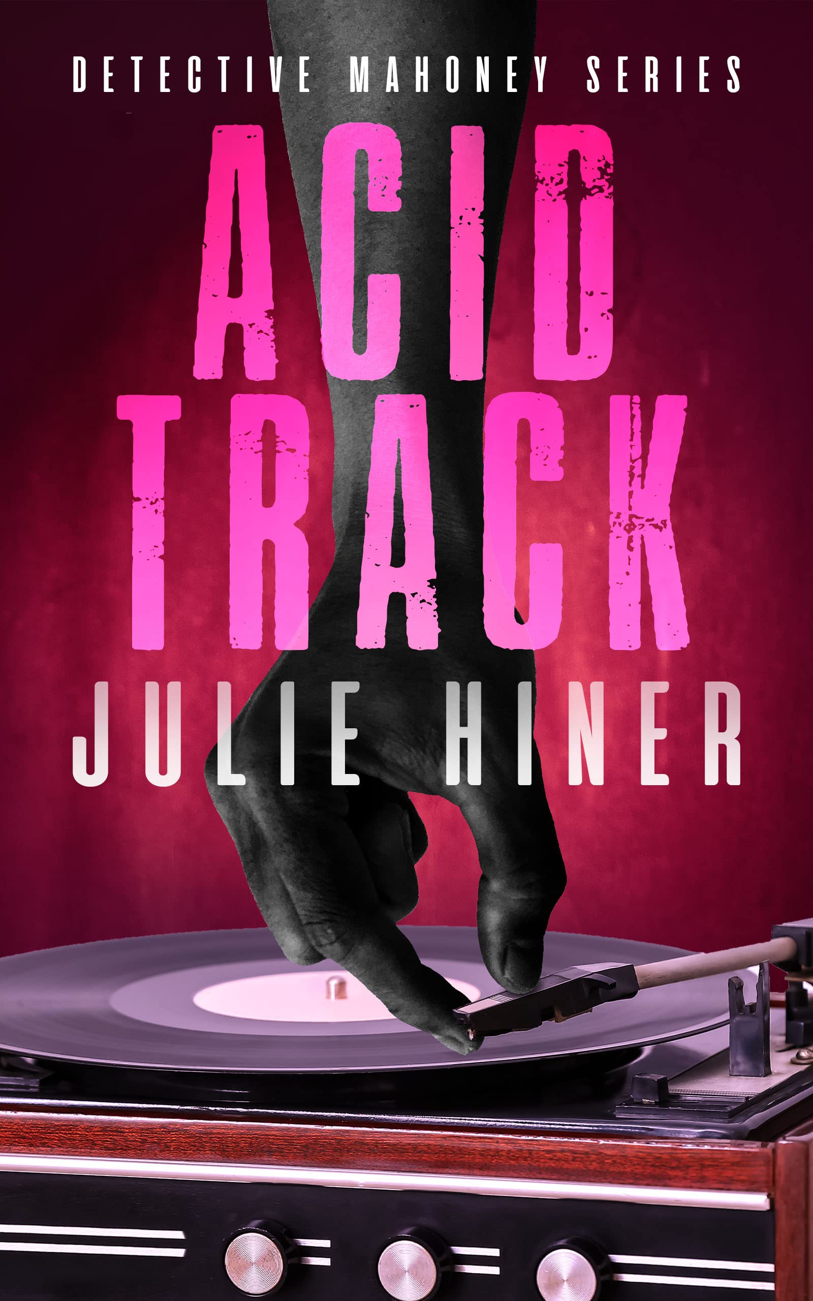 Acid Track : Detective Mahoney Series