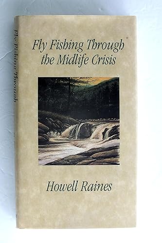 Fly Fishing Through The Midlife Crisis