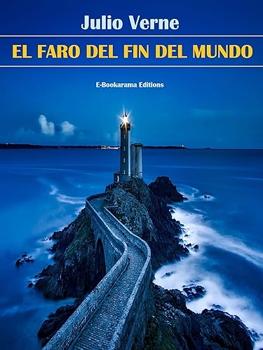 El faro del fin del mundo (Spanish Edition)