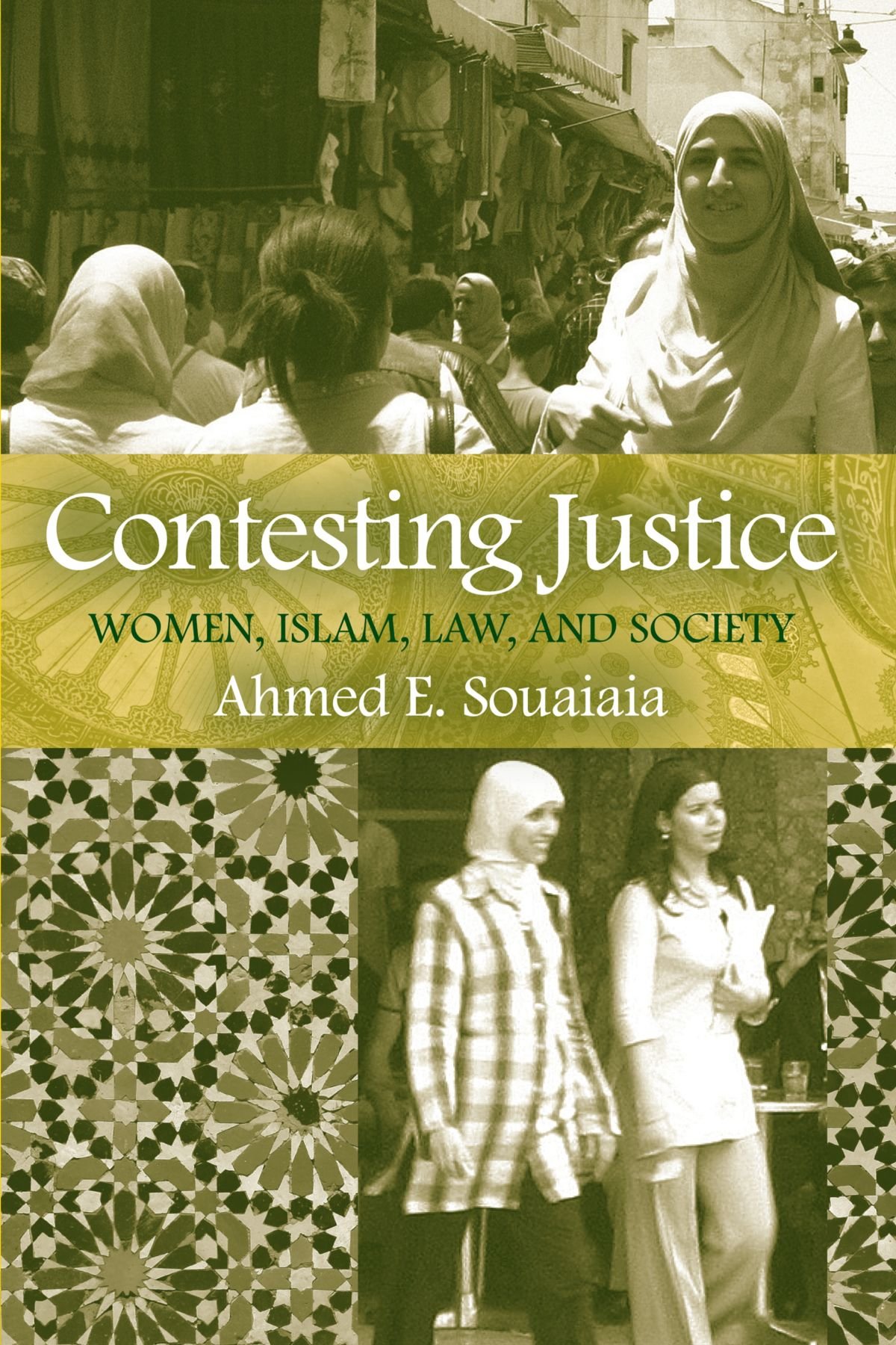 Contesting Justice: Women, Islam, Law, and Society