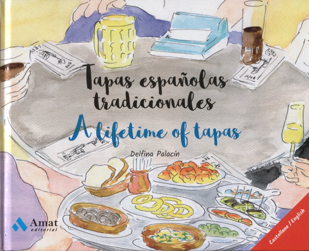 Tapas españolas tradicionales - A lifetime of tapas