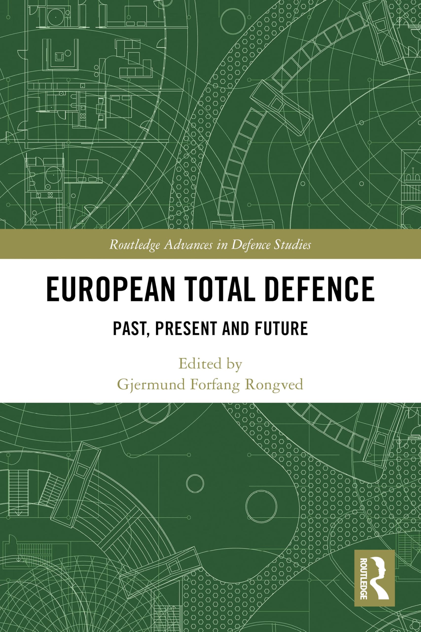 European Total Defence: Past, Present and Future (Routledge Advances in Defence Studies)