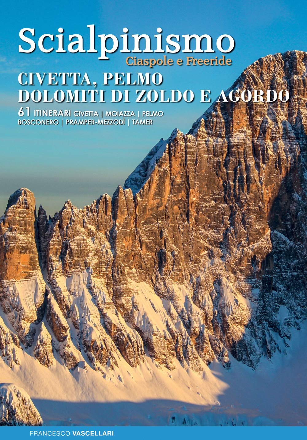 Scialpinismo. Dolomiti Bellunesi, Alpi Feltrine, Pealpi - 4