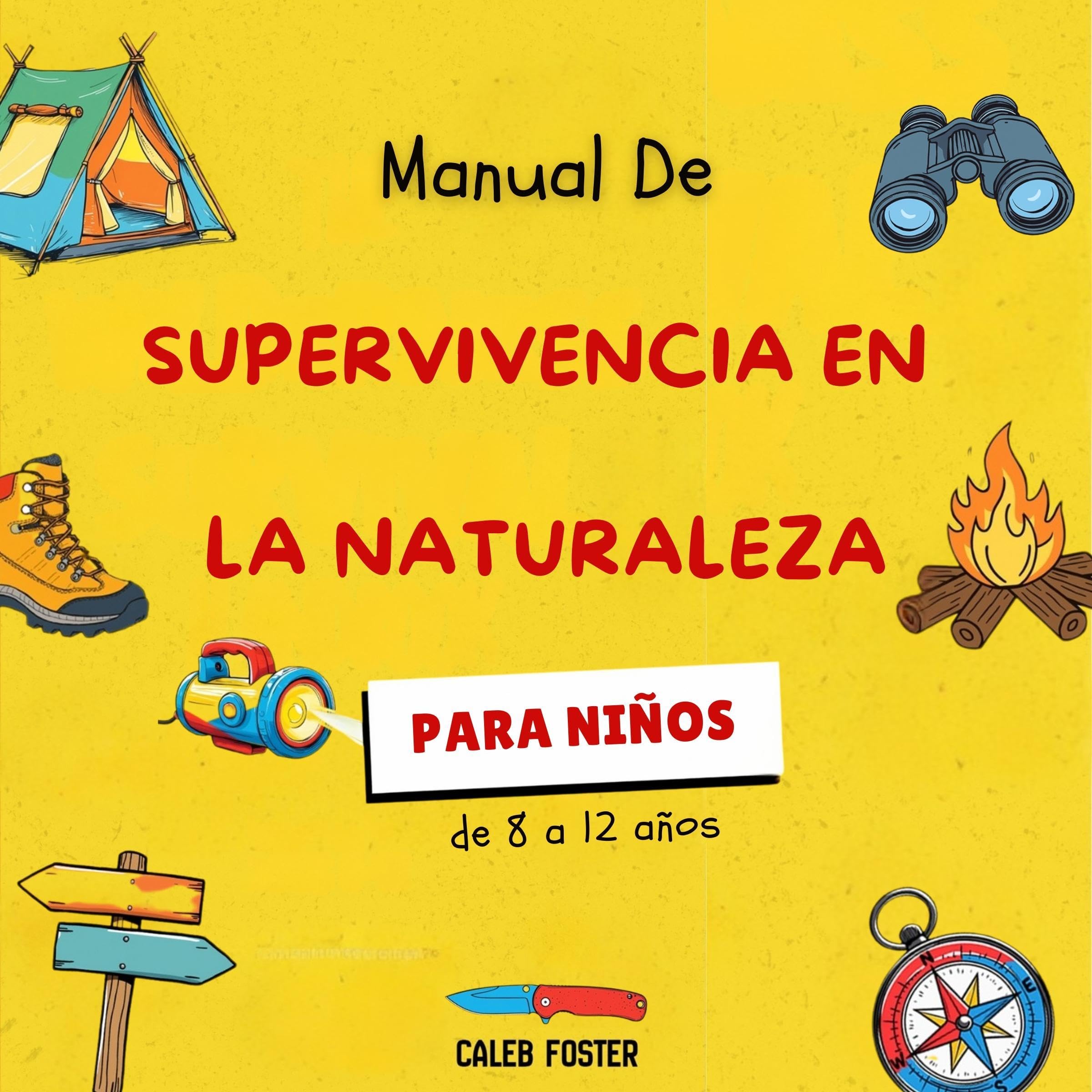 Manual de Supervivencia en la Naturaleza Para Niños