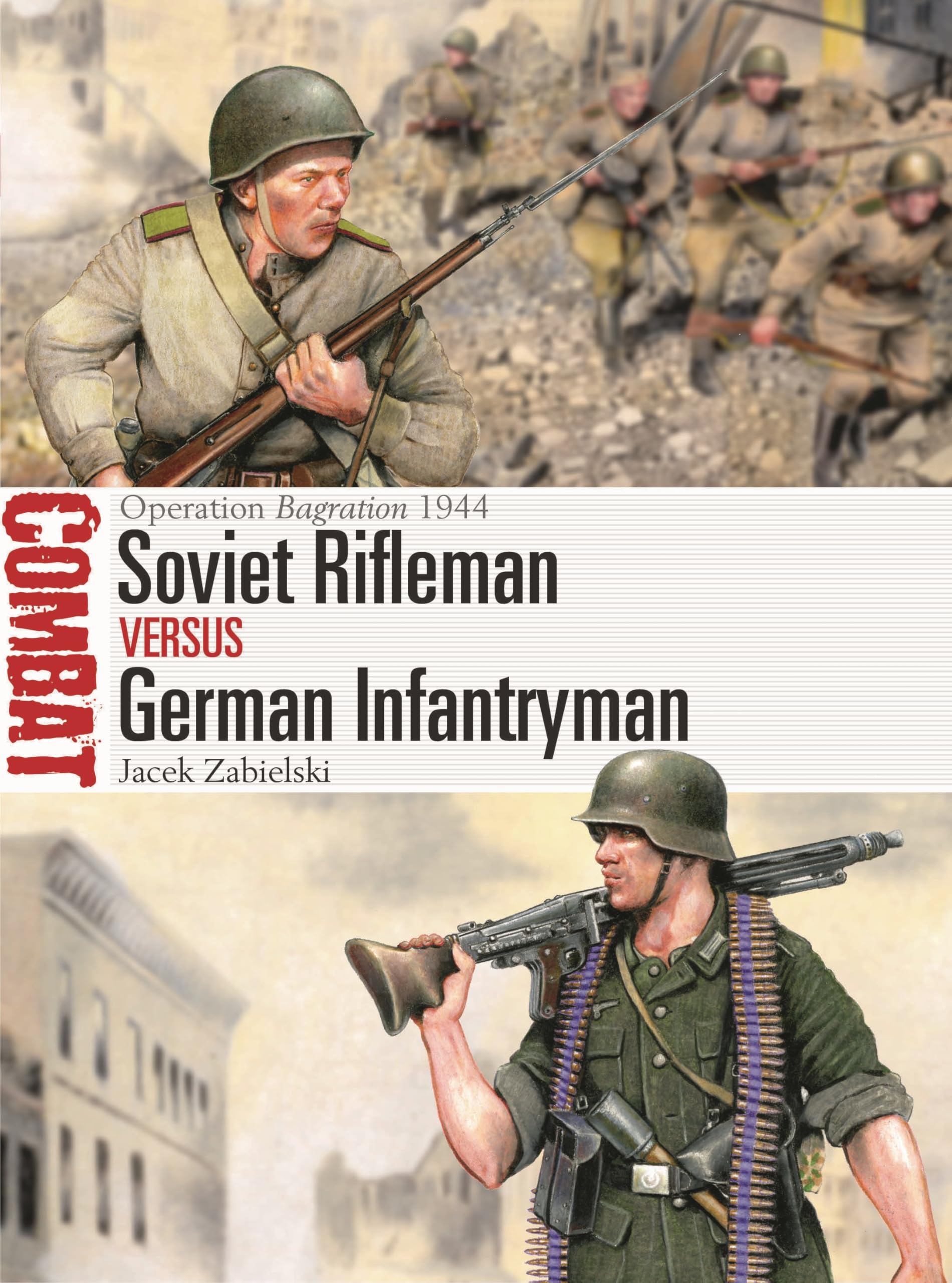 Soviet Rifleman vs German Infantryman: Operation Bagration 1944 (Combat)