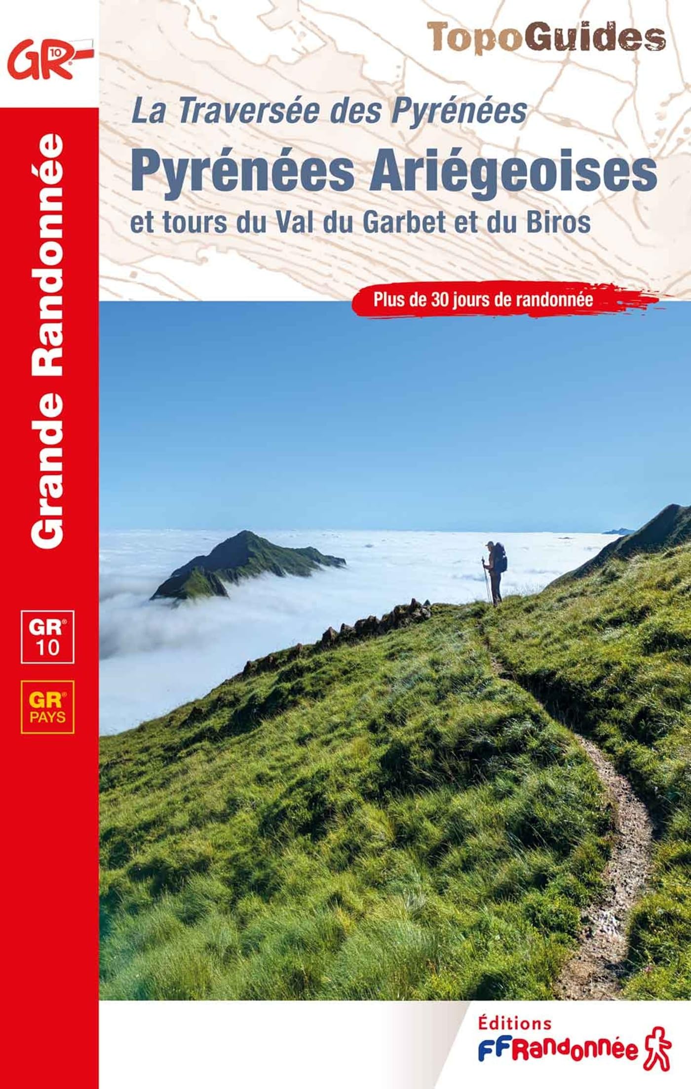 La traversée des Pyrénées Ariégeoises GR10 (1090): Réf. 1090 (Grande Randonnée)