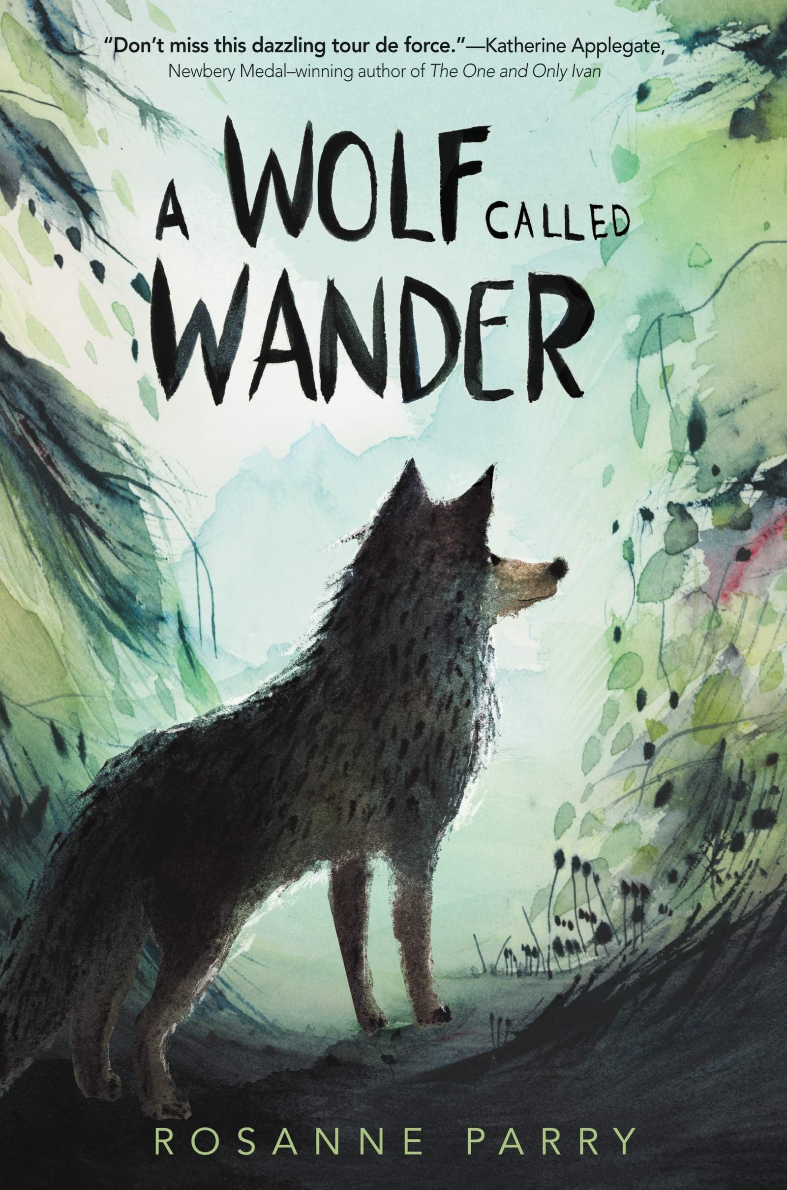 A Wolf Called Wander: The New York Times Bestselling Tale of a Wolf’s Quest for Home, Based on a Real Story (A Voice of the Wilderness Novel)