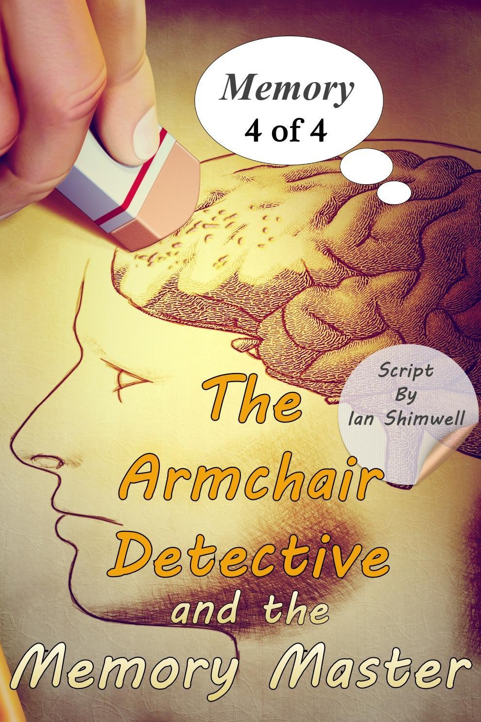 The Armchair Detective and the Memory Master Memory 4 of 4