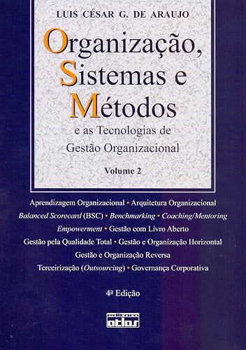 Organização, Sistemas E Métodos E As Tecnologias De Gestão Organizacional - V. 2: Volume 2