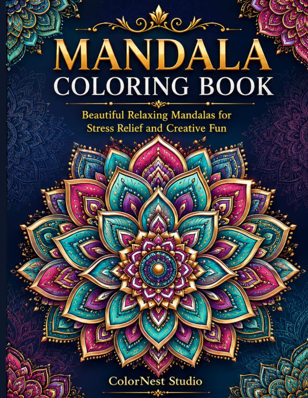 Mandala Coloring Book: Beautiful Relaxing Mandalas for Stress Relief and Creative Fun