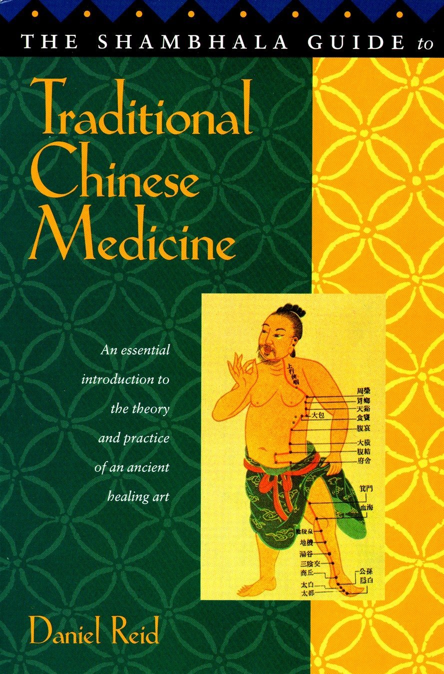 Shambhala Publications The Guide to Traditional Chinese Medicine