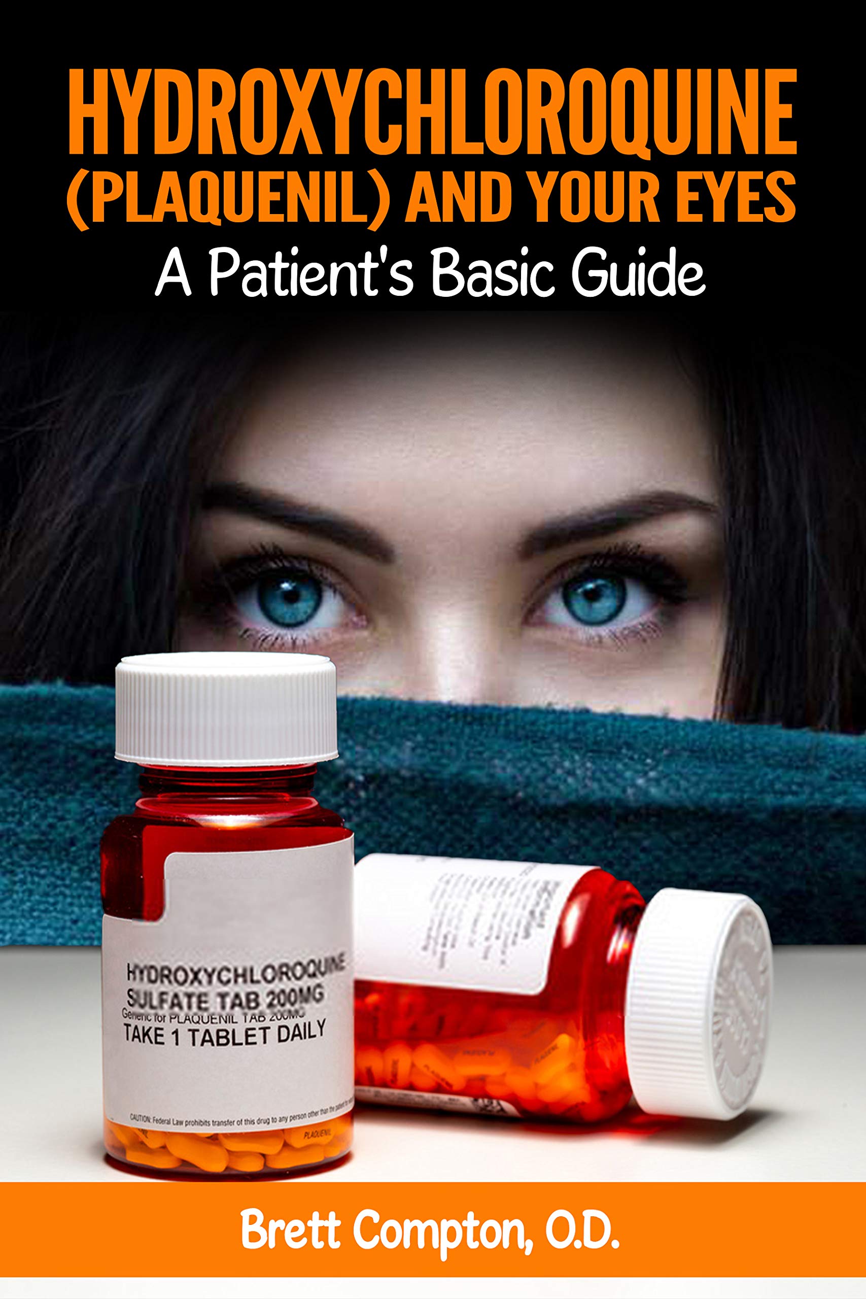 Hydroxychloroquine (Plaquenil) and Your Eyes: A Patient's Basic Guide Kindle Edition