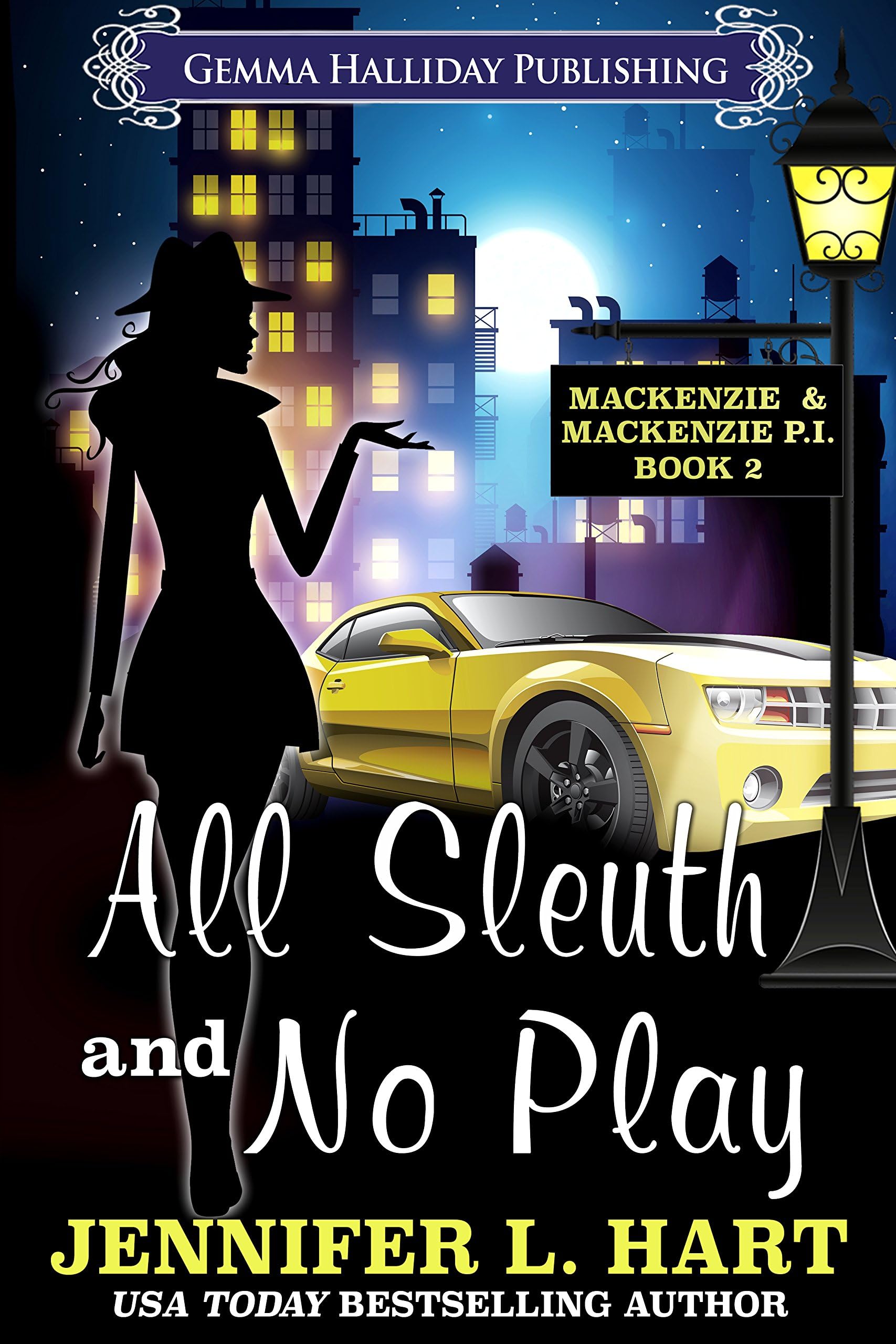 All Sleuth and No Play: Mackenzie & Mackenzie PI Mysteries, Book 2