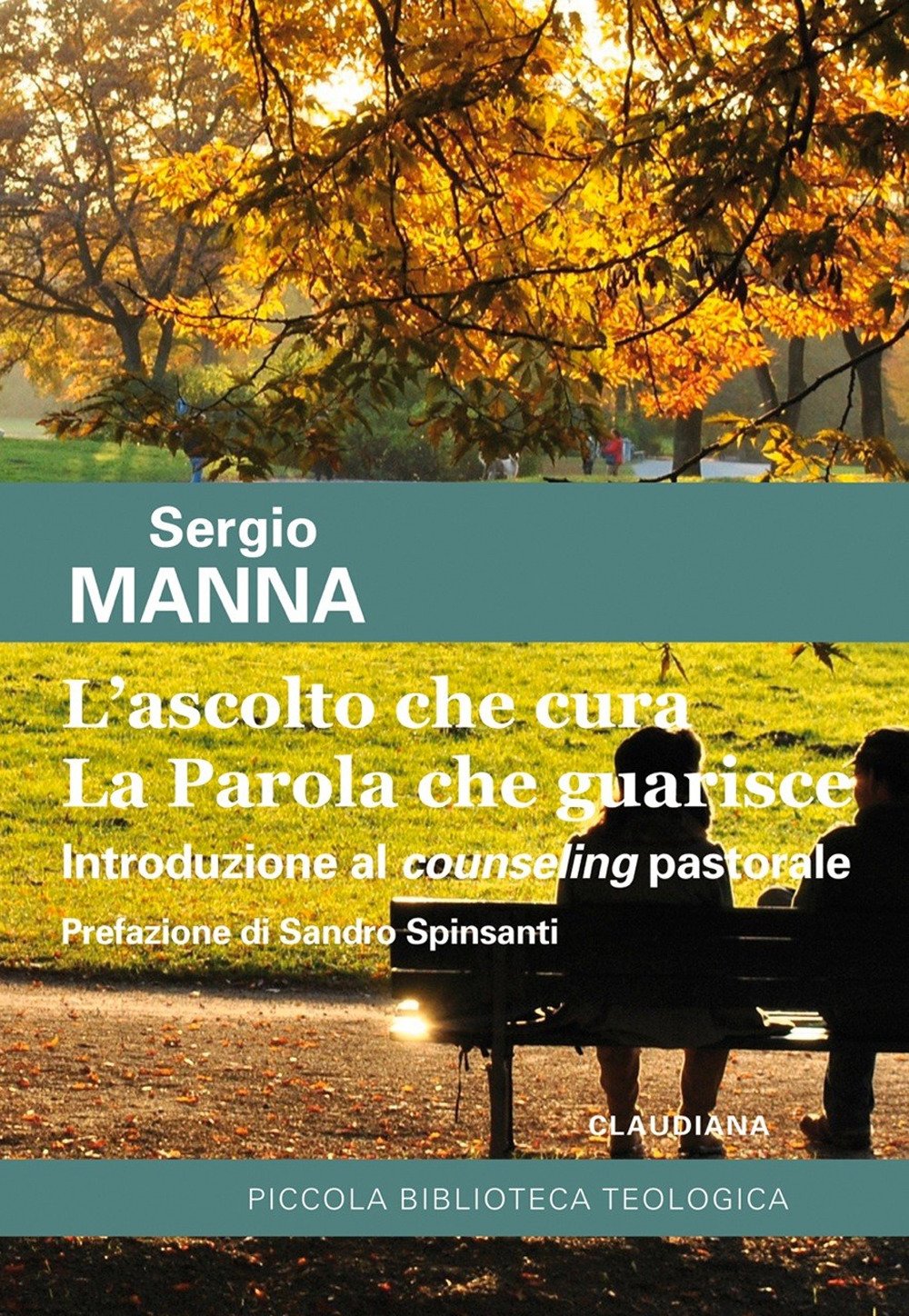 L'ascolto Che Cura. La Parola Che Guarisce. Introduzione Al Counseling Pastorale - 4