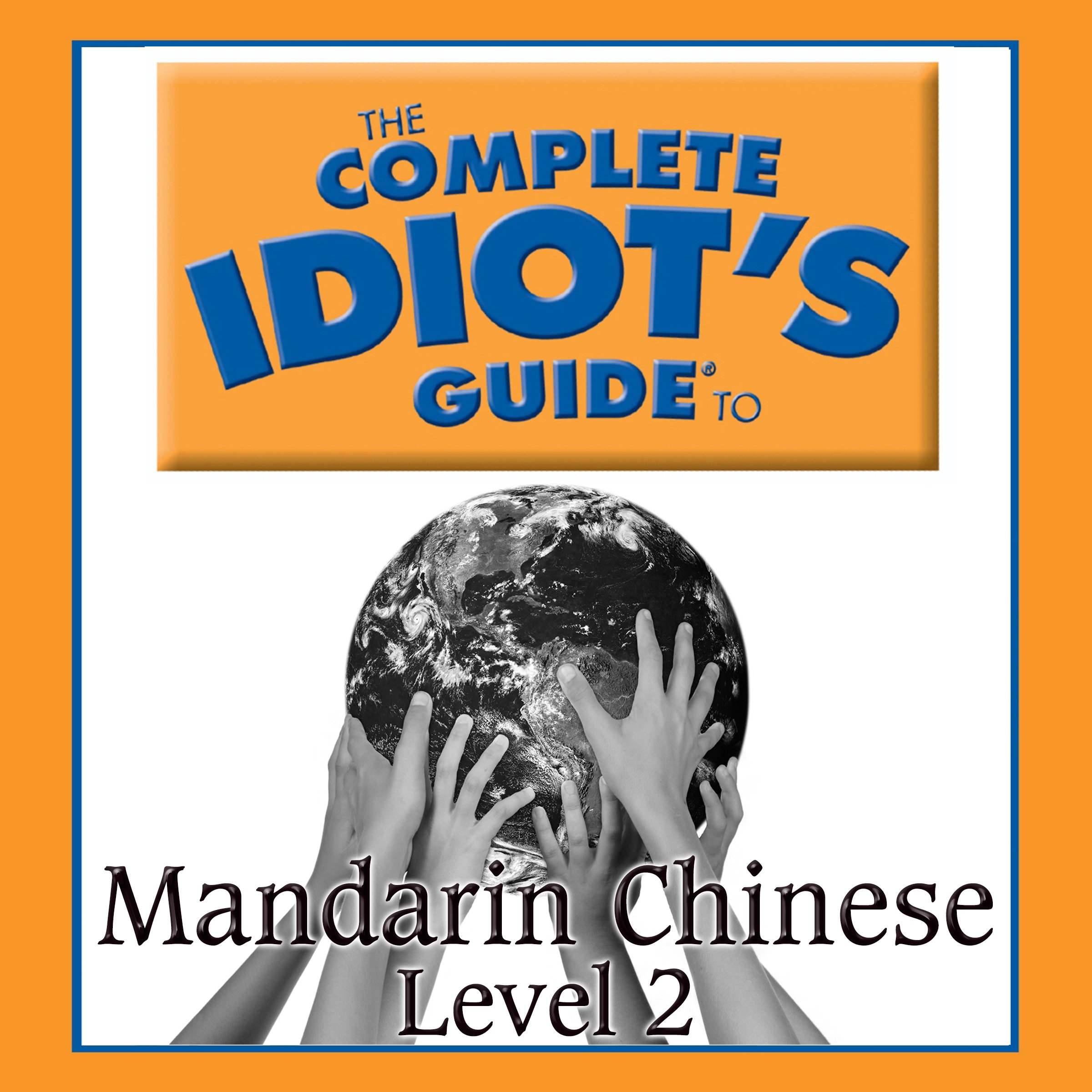 Cover art for The Complete Idiot's Guide to Chinese, Level 2